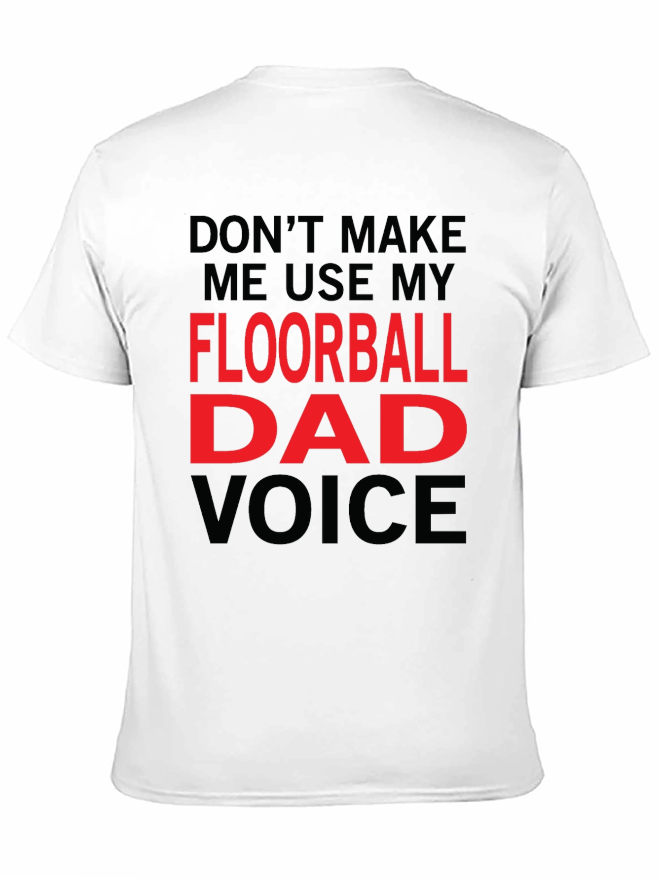 Black Floorball Dad Voice T-Shirt - Funny Gift view 11