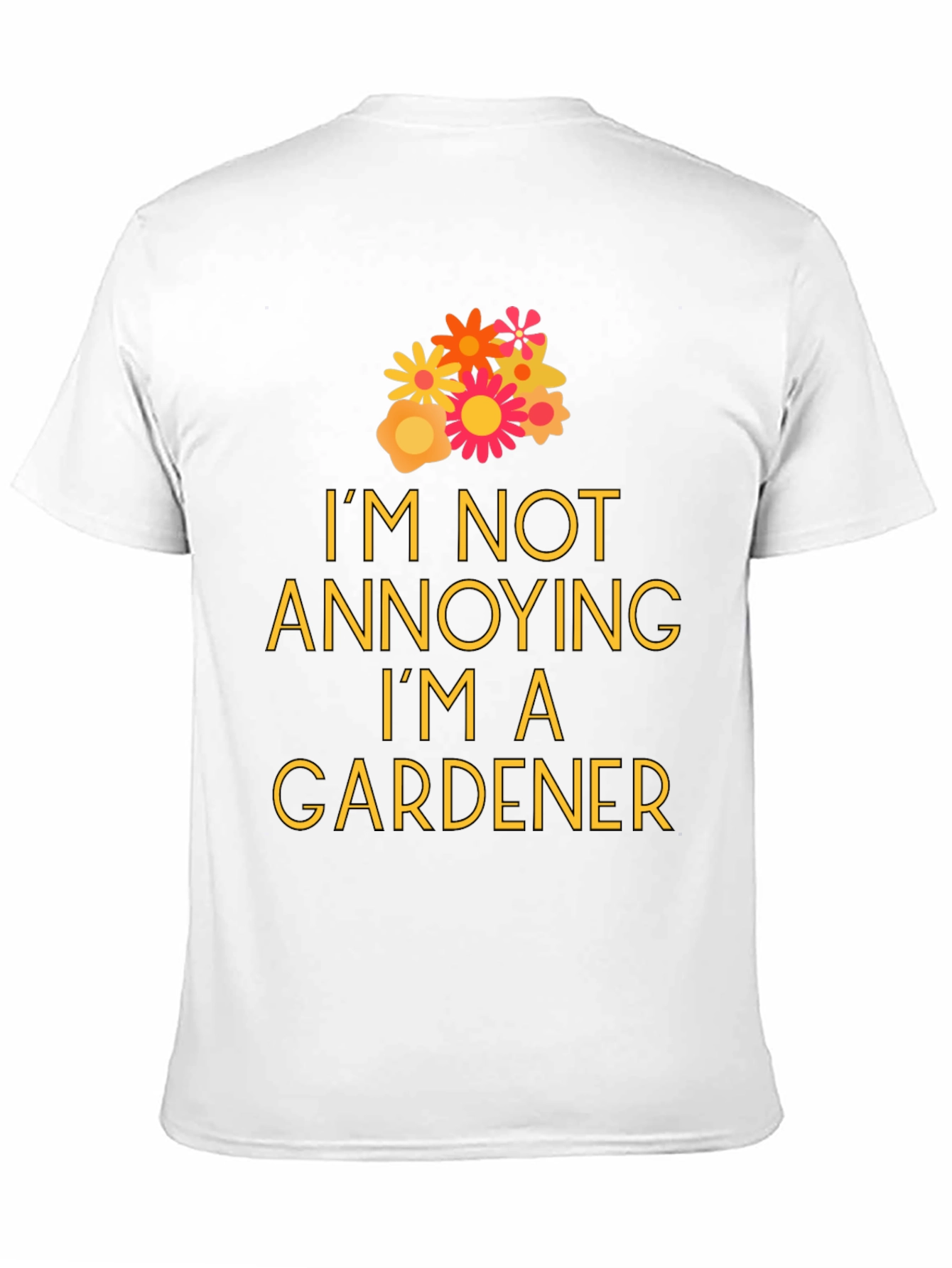 Black Gardener T-Shirt - "I'm Not Annoying" Graphic Tee view 11