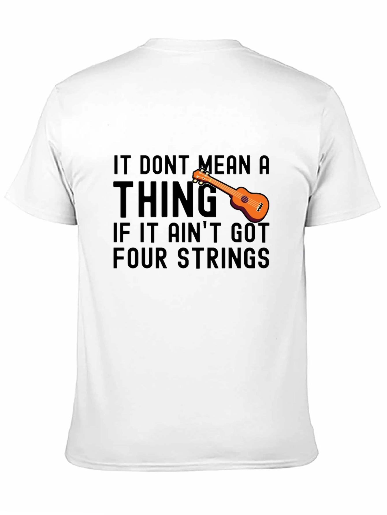 Black Ukulele T-Shirt: It Don't Mean a Thing, Four Strings view 11