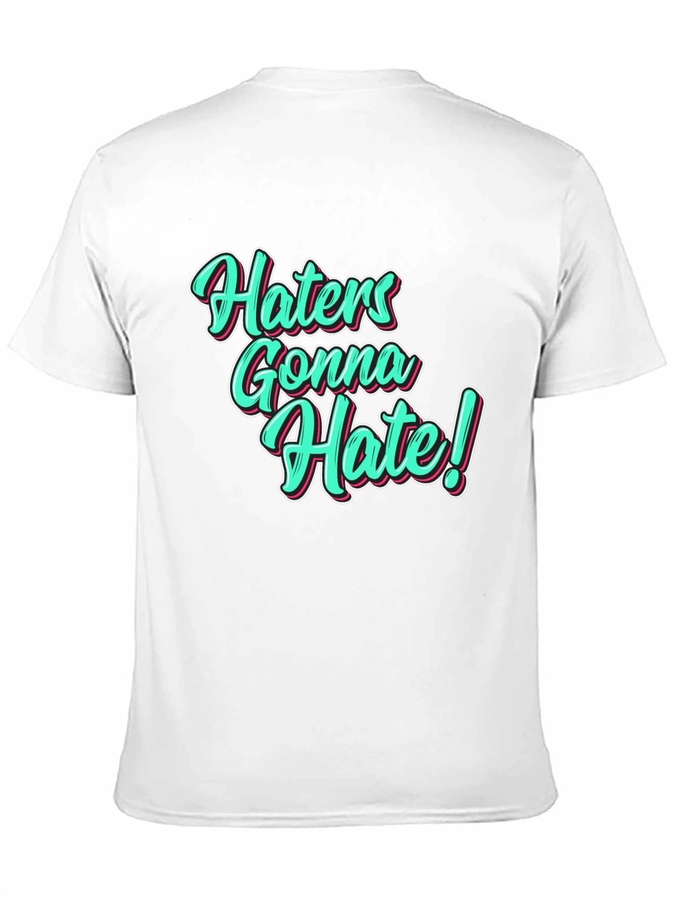 Black Haters Gonna Hate Black T-Shirt view 11