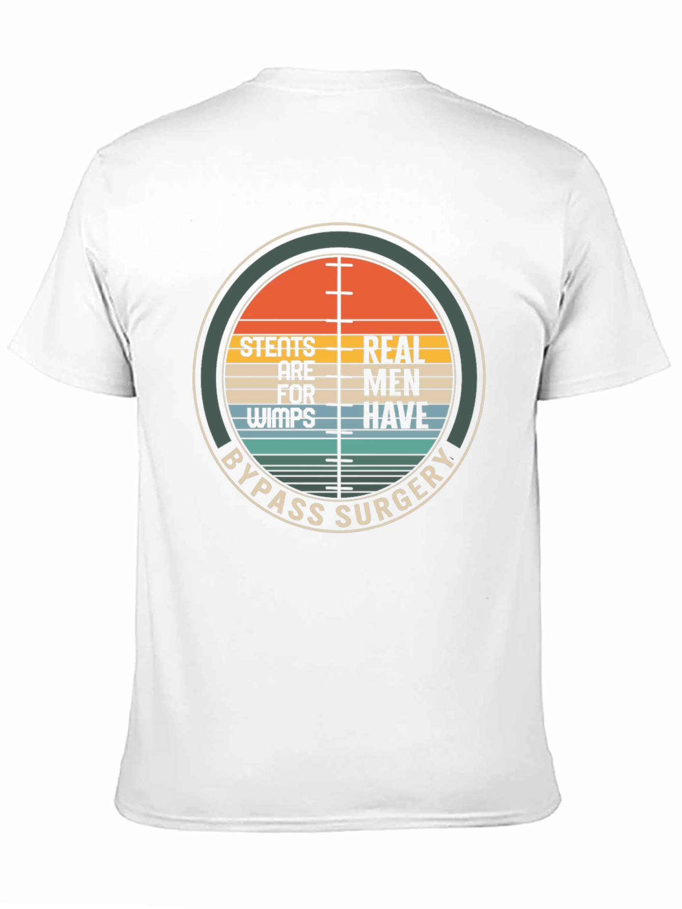 Black Stents Are For Wimps Bypass Surgery T-Shirt view 11