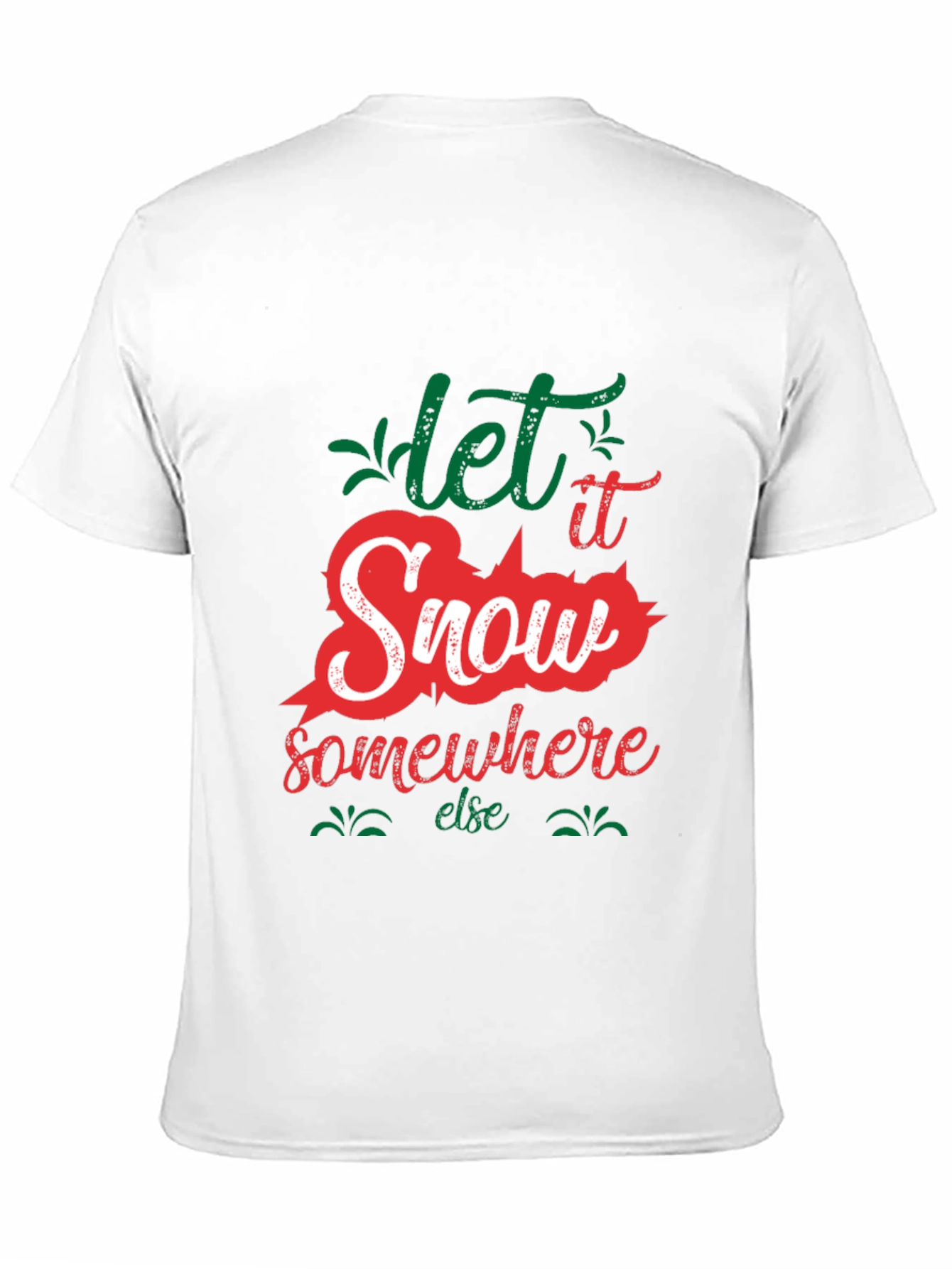 Black Let It Snow Somewhere Else Graphic Tee view 11
