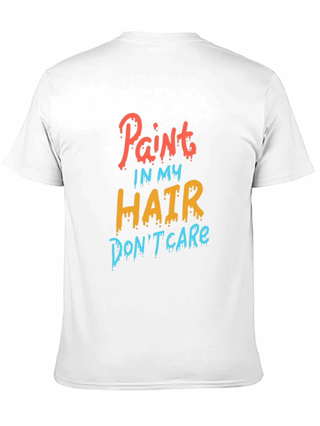 Black Paint in My Hair, Don't Care T-Shirt view 11