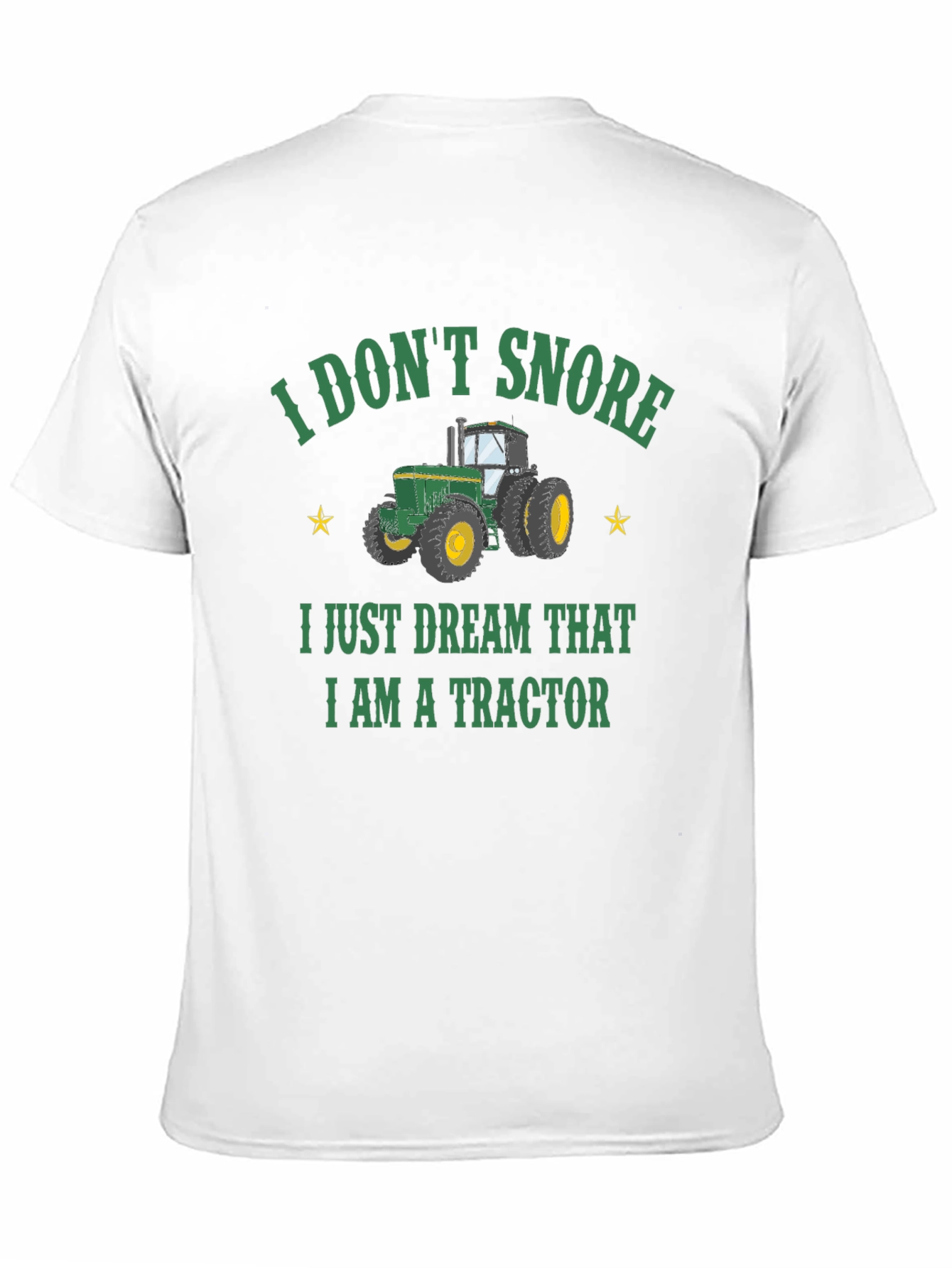 I Don't Snore Tractor T-Shirt - 11