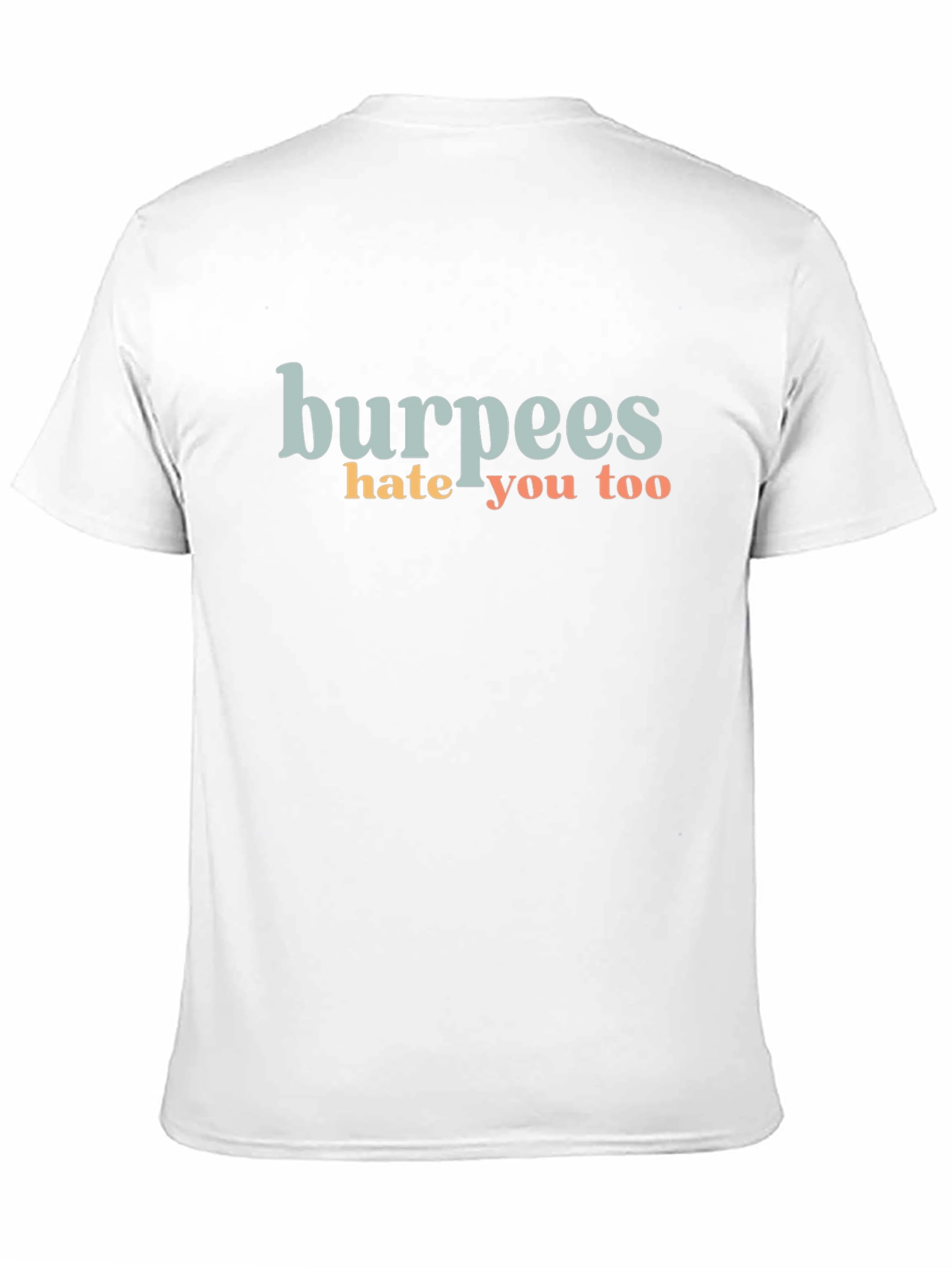 Black Burpees Hate You Too Graphic Tee - Fitness Humor Shirt view 11