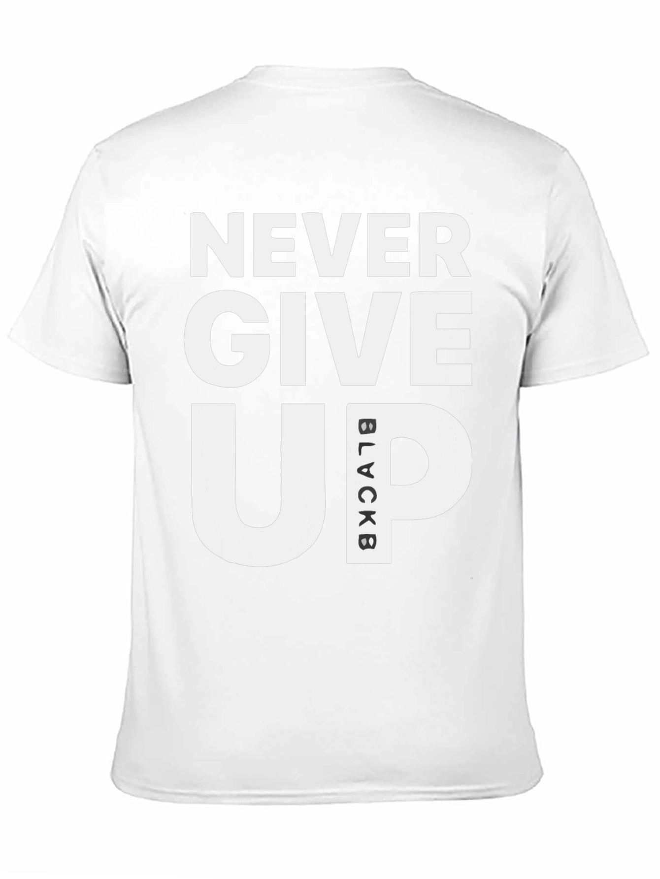 Black Never Give Up Black T-Shirt Motivational Graphic Tee view 11