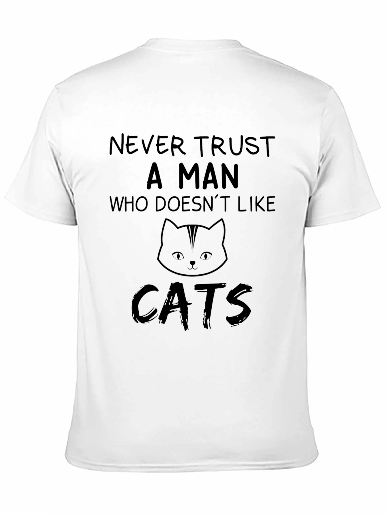 Black Never Trust a Man Who Doesn't Like Cats T-Shirt view 11