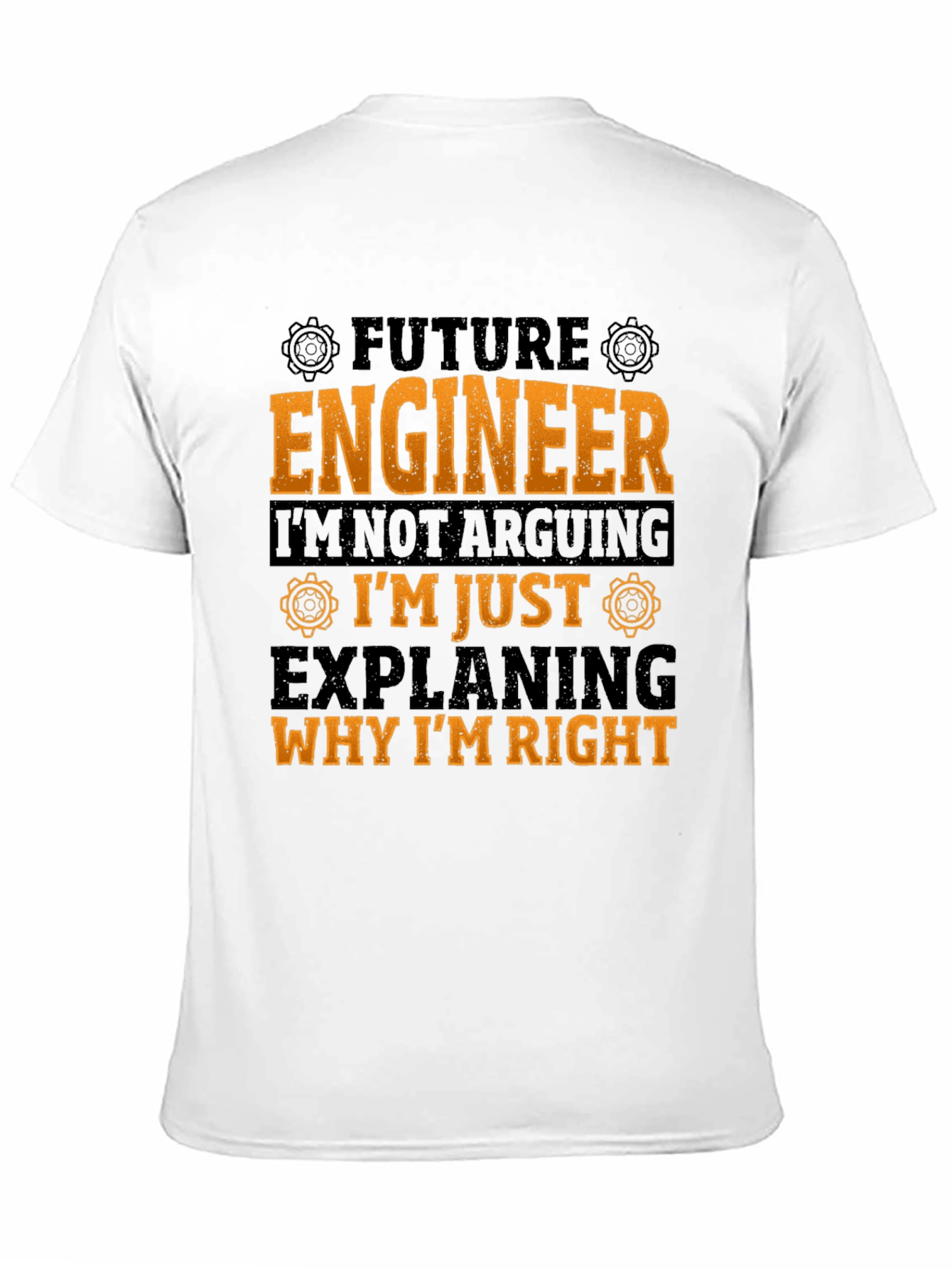 Black Future Engineer T-Shirt: I'm Not Arguing! view 11