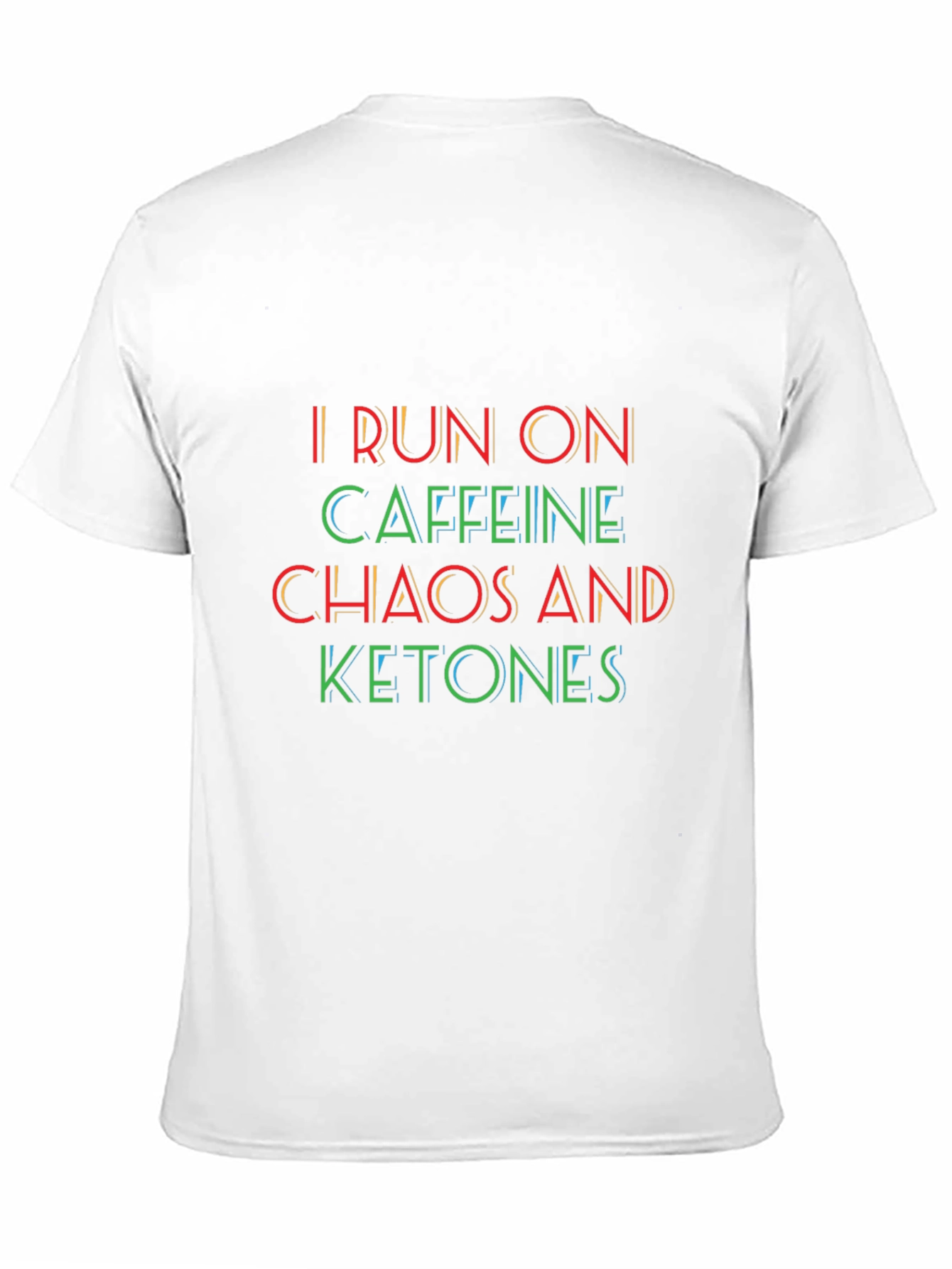 Black I Run on Caffeine Chaos and Ketones Graphic Tee view 11