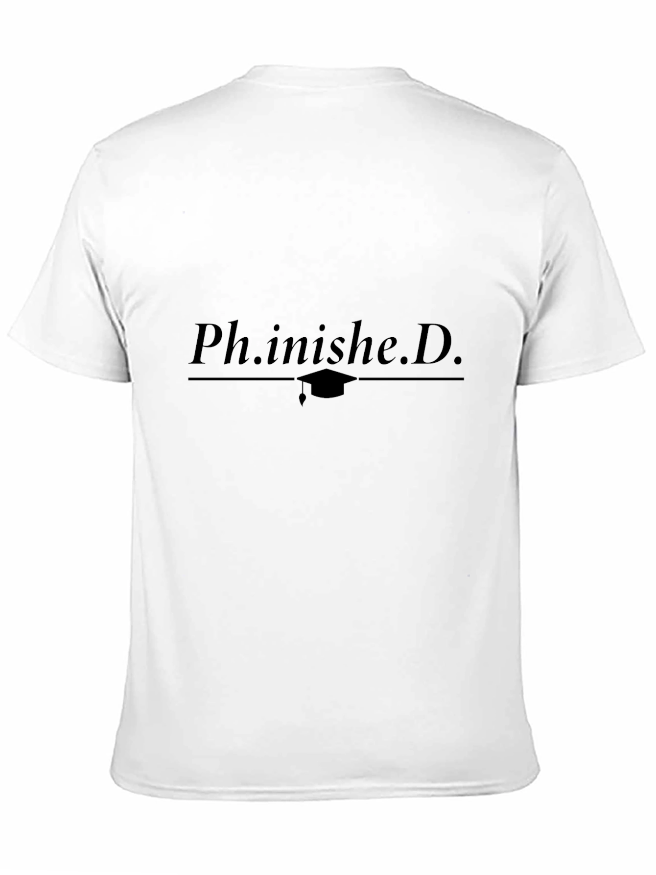 Ph.inish.D. Graduation T-Shirt - 11