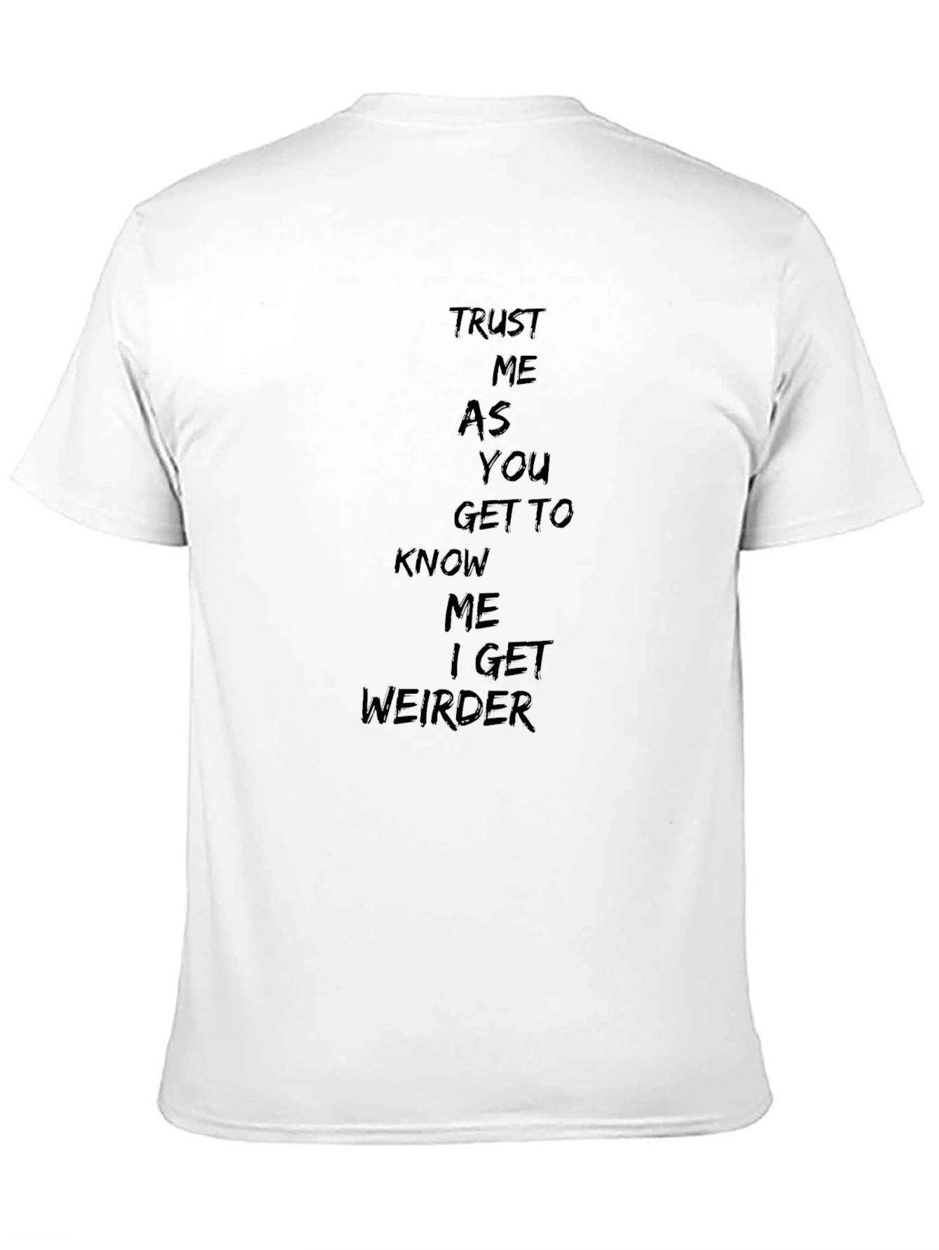 Black Trust Me I Get Weirder T-Shirt - Black view 11