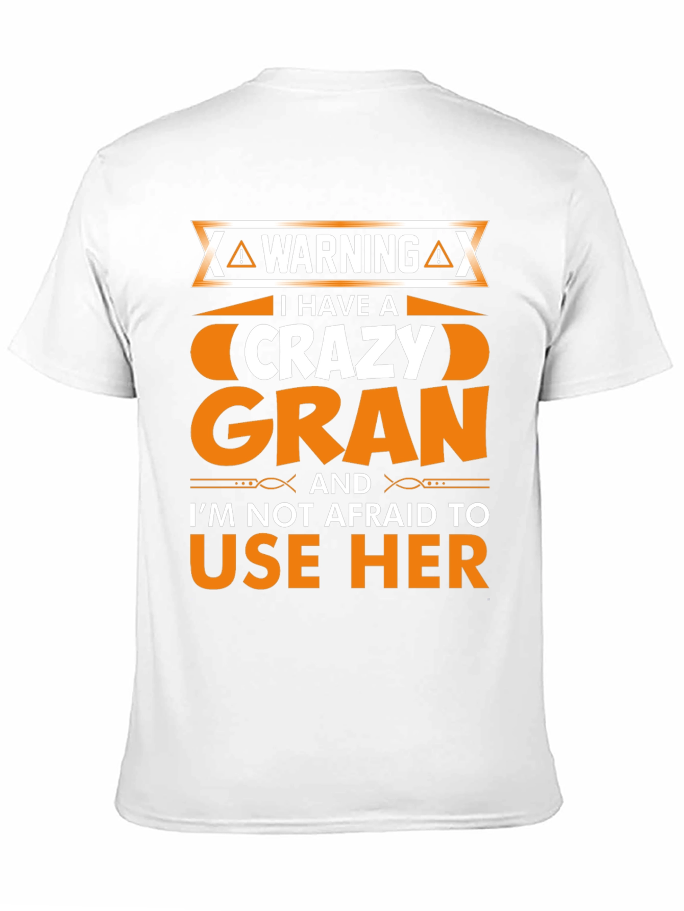 Black Warning: I Have a Crazy Gran T-Shirt view 11