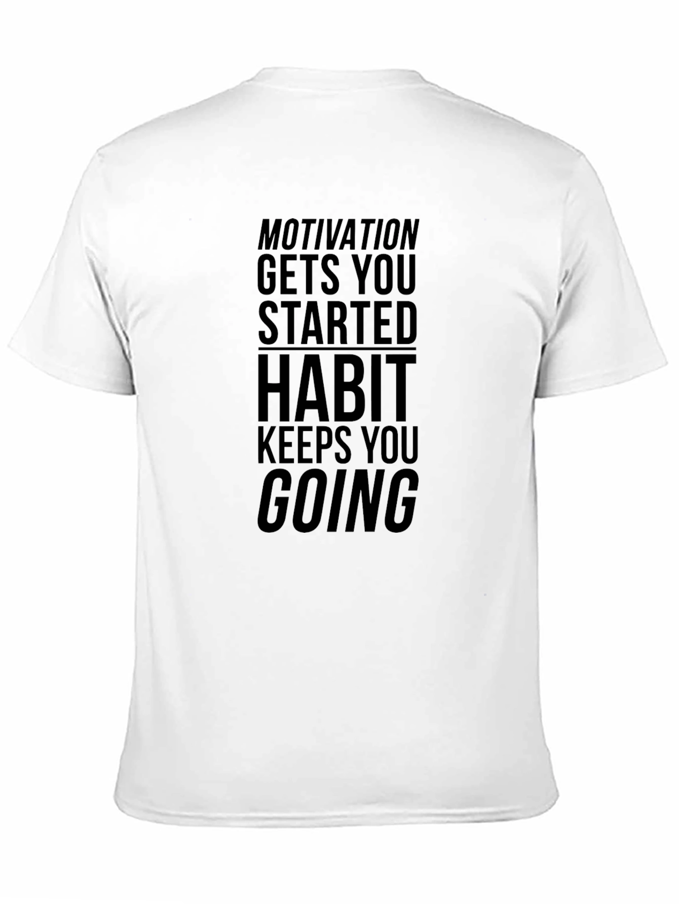 Motivational Black T-Shirt - Habit Keeps You Going - 11