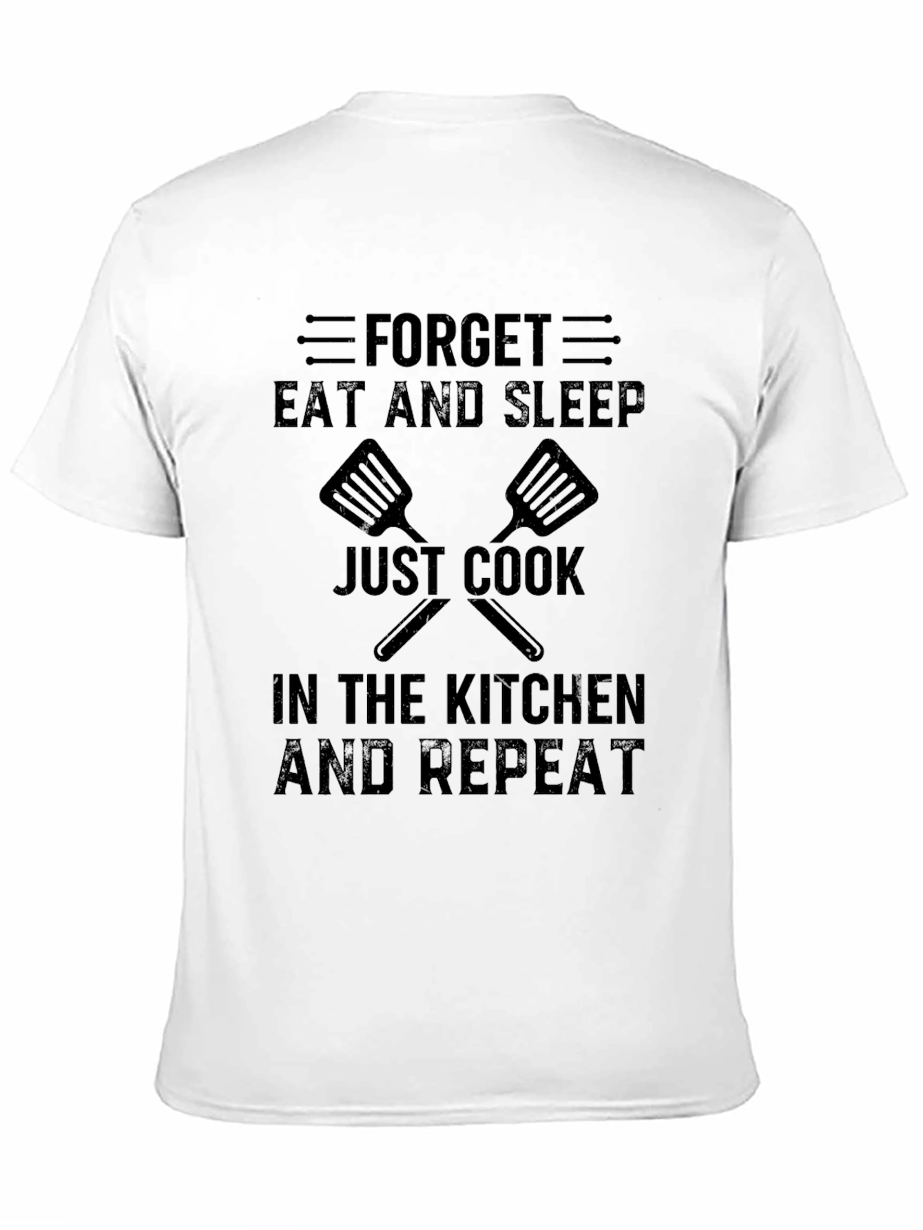 Forget Eat and Sleep Cook T-Shirt - 11