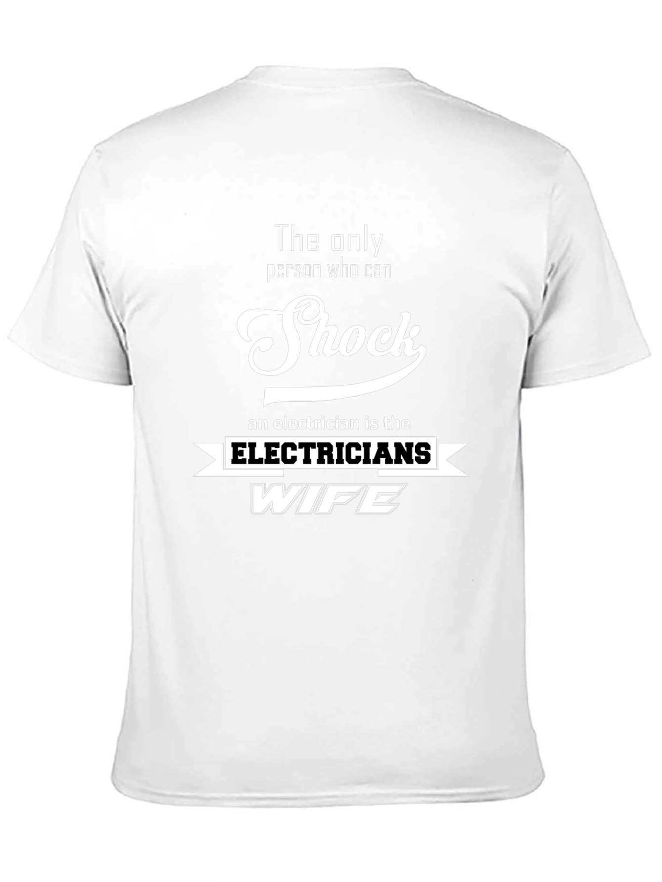 Black Electrician's Wife T-Shirt - Shock Humor view 11