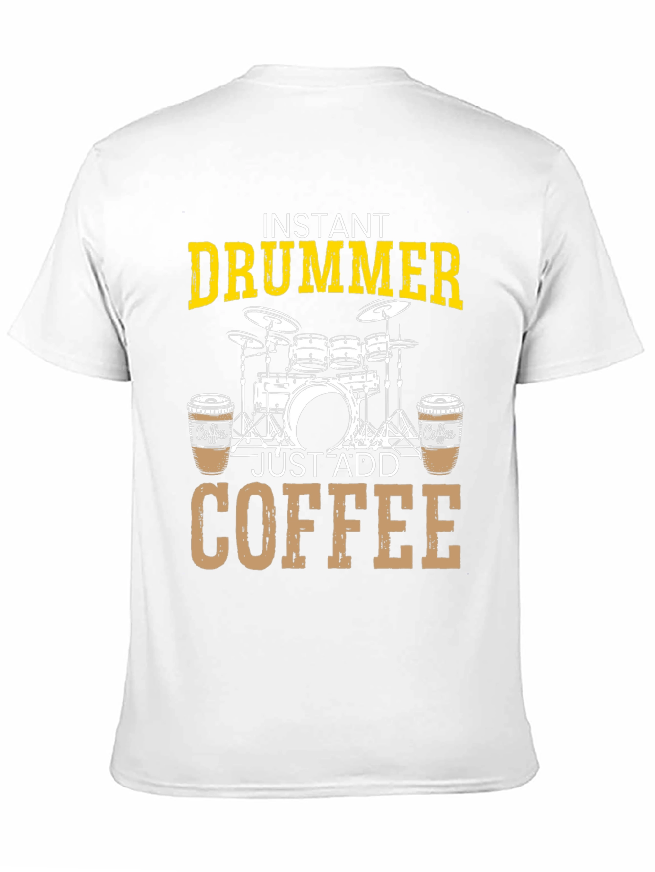 Instant Drummer Just Add Coffee T-Shirt - 11