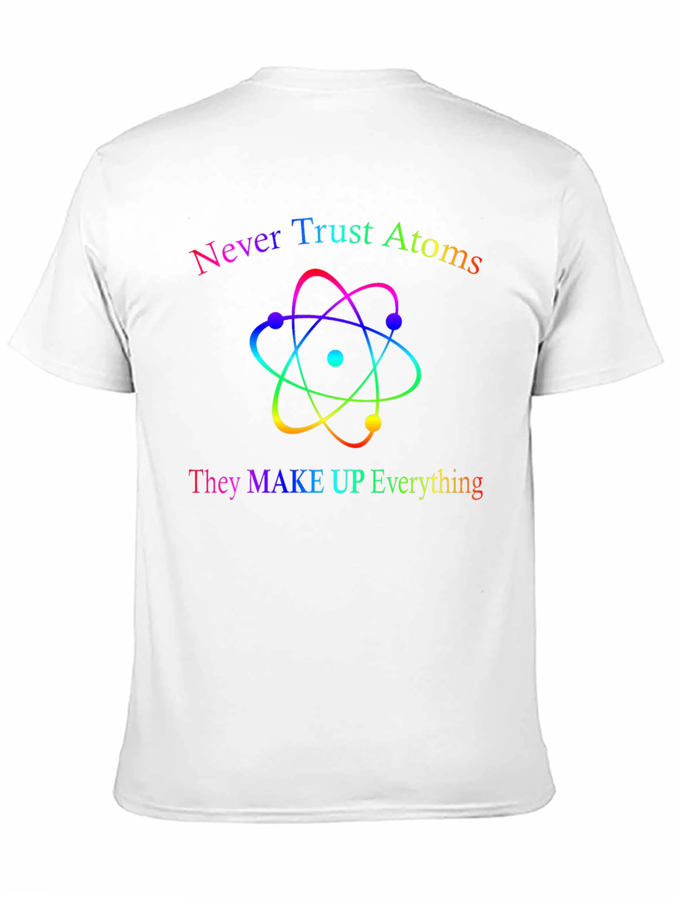 Black Never Trust Atoms T-Shirt - Funny Science Tee view 11