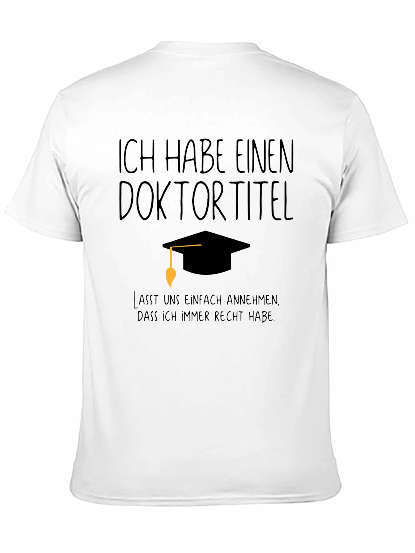 Black Doctoral Degree T-Shirt - Ich Habe Einen Doktortitel view 11