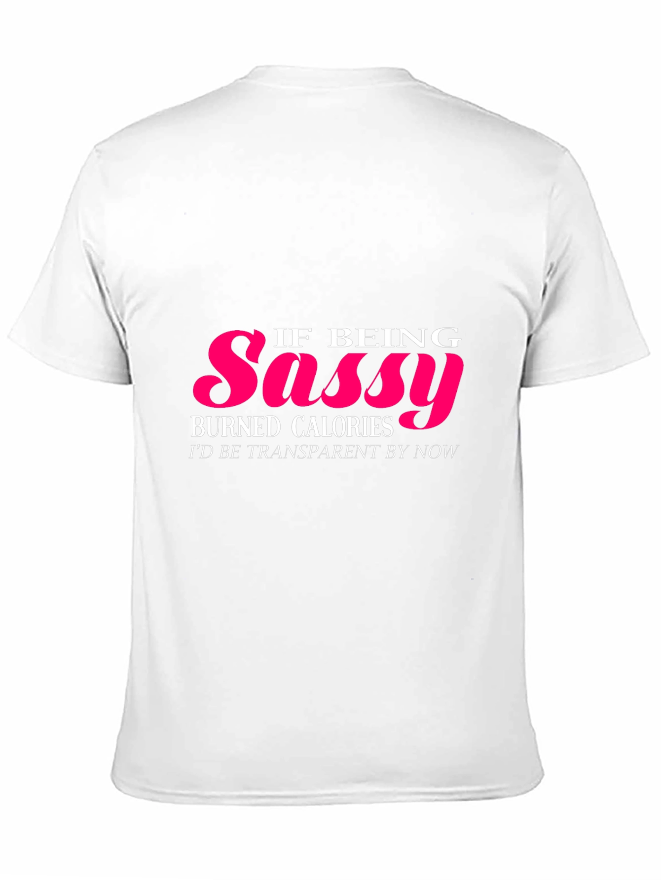Black Sassy Calories Burned T-Shirt - Funny Graphic Tee view 11