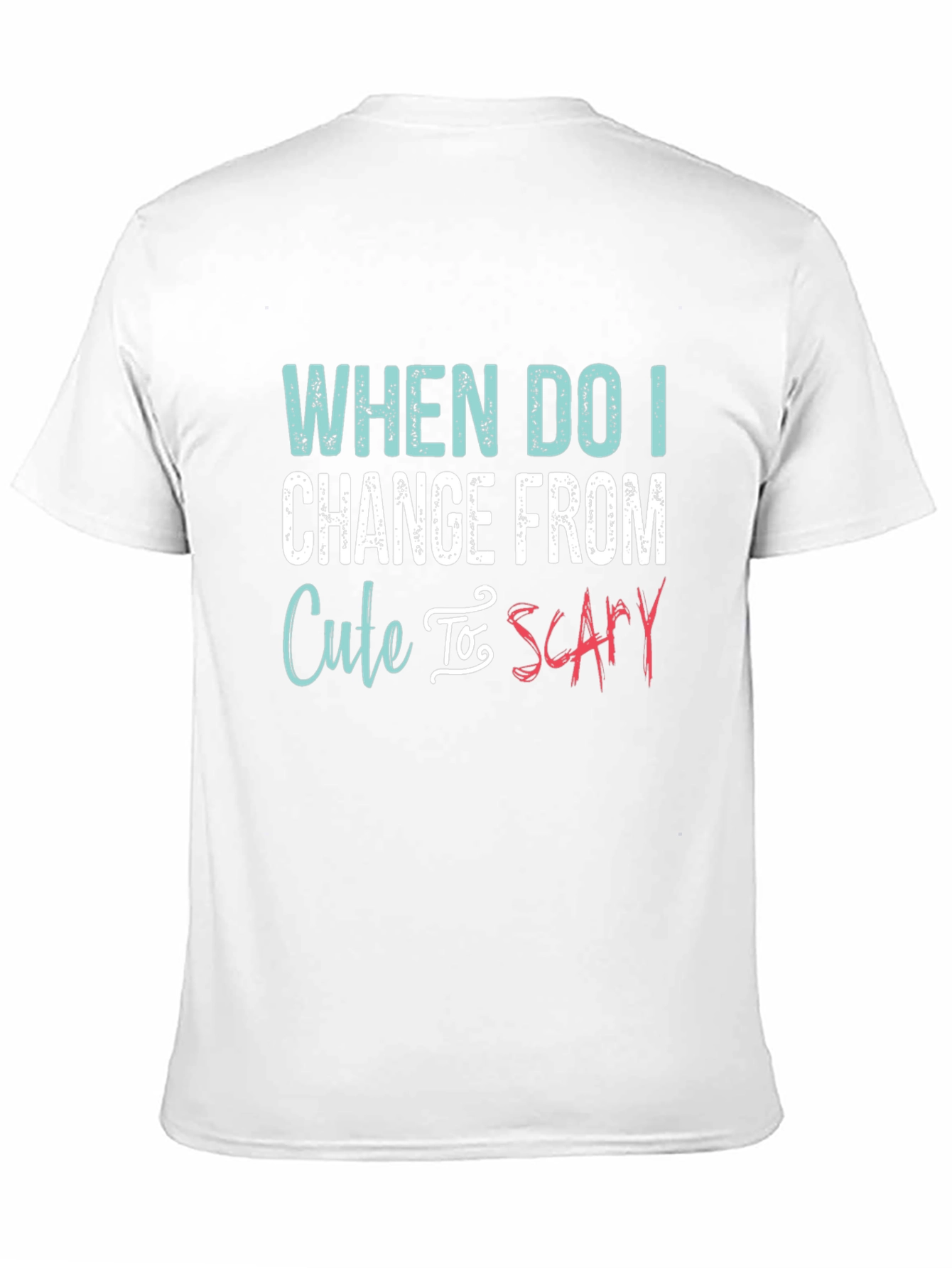 Black Cute To Scary T-Shirt - Funny Sarcastic Tee view 11