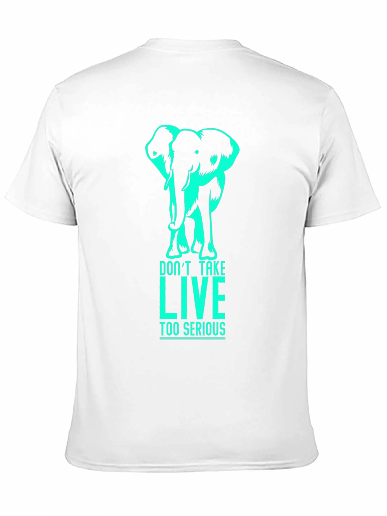 Black Elephant Graphic T-Shirt - Don't Take LIVE Too Serious view 11