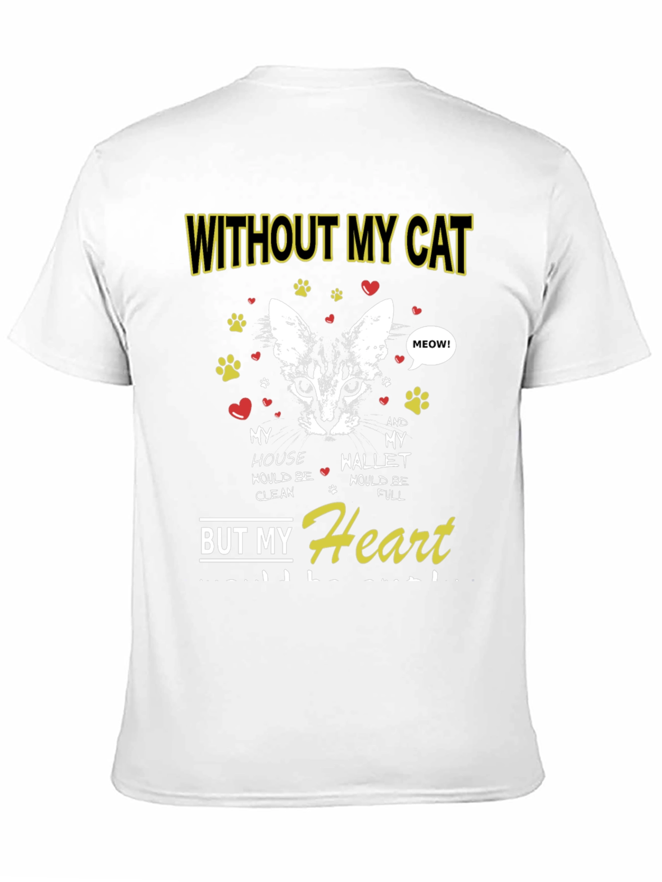 Black Without My Cat T-Shirt - Heart Full view 11