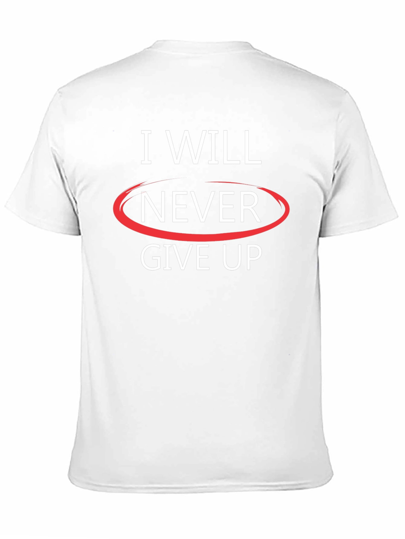 I Will Never Give Up Graphic T-Shirt - Motivational Top - 11