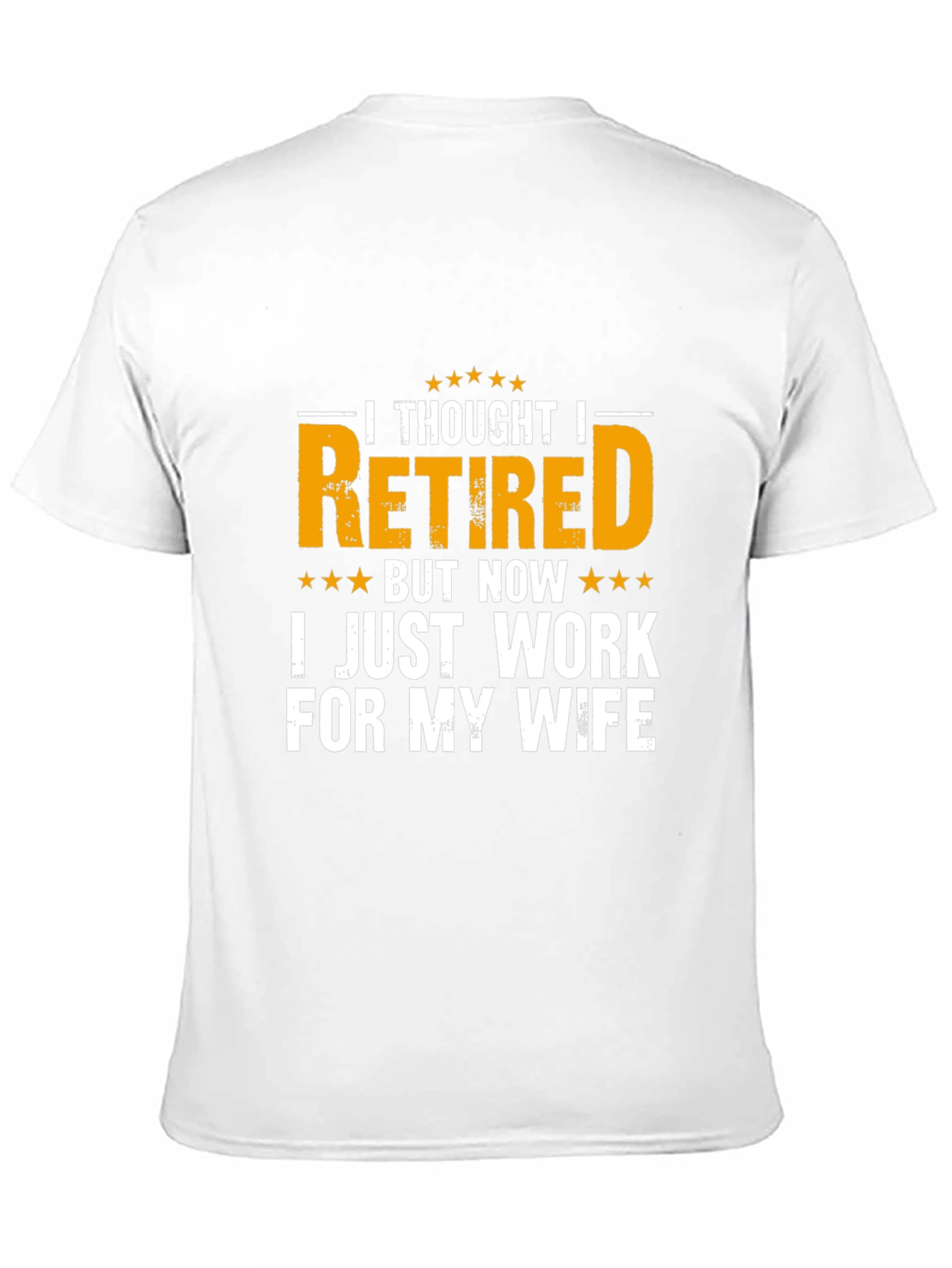 Black Retired But Now I Work For My Wife Black T-Shirt view 11
