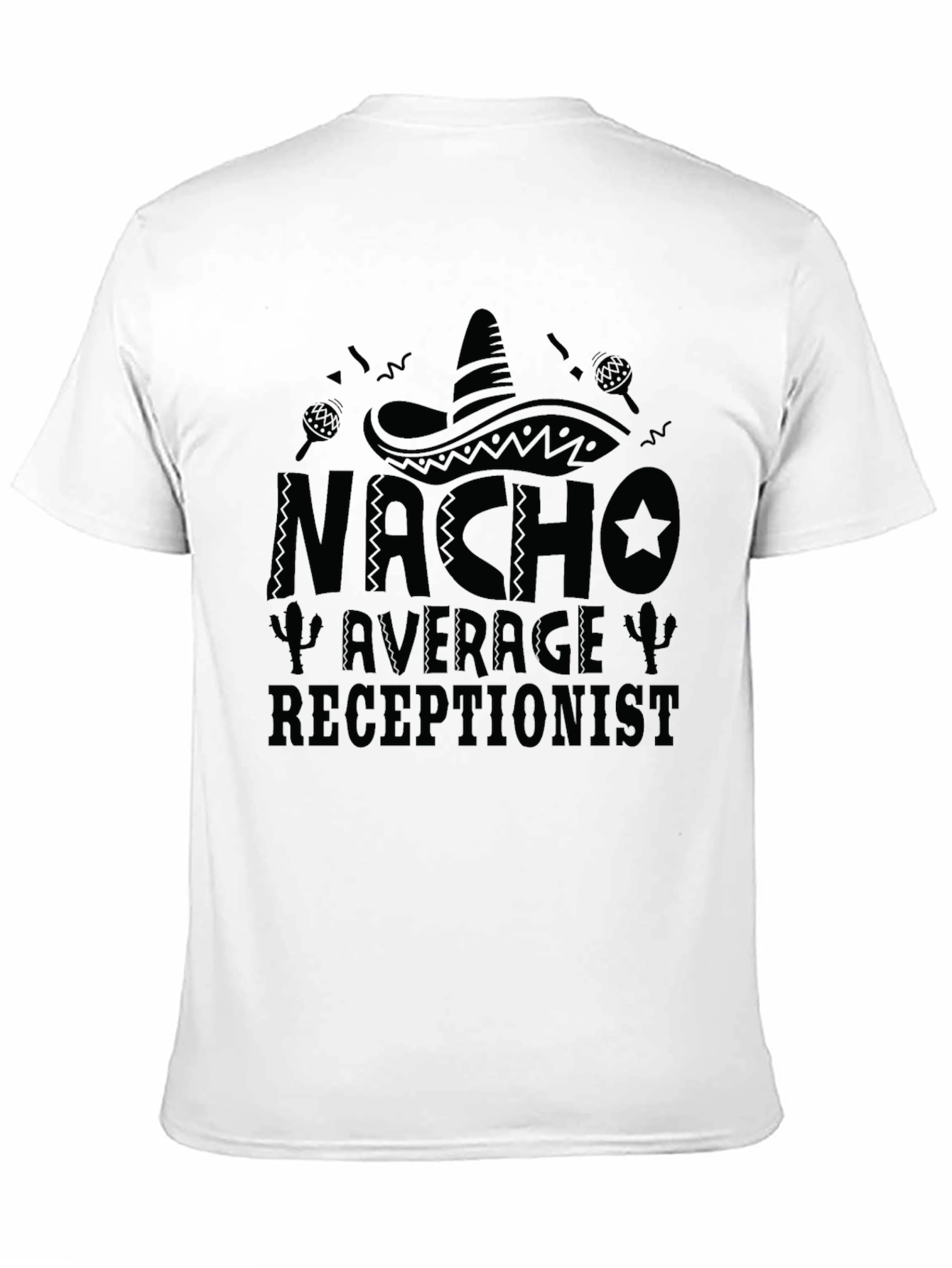 Black Nacho Average Receptionist T-Shirt - Funny Cinco de Mayo Tee view 11