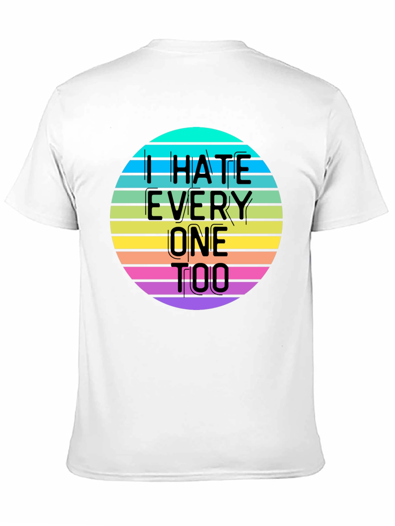 Black I Hate Everyone Too T-Shirt view 11