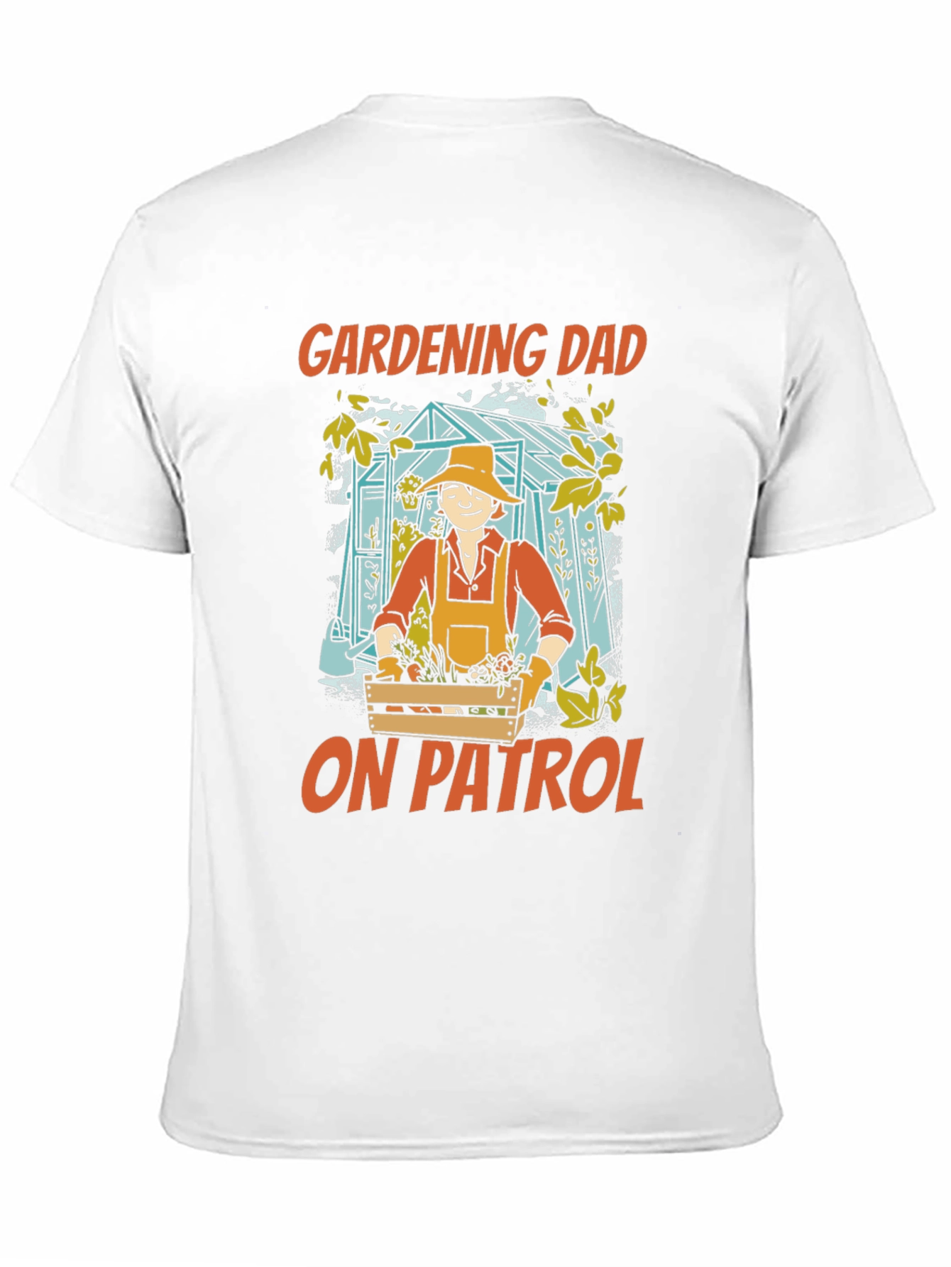 Gardening Dad on Patrol T-Shirt - Gardener Gift - 11