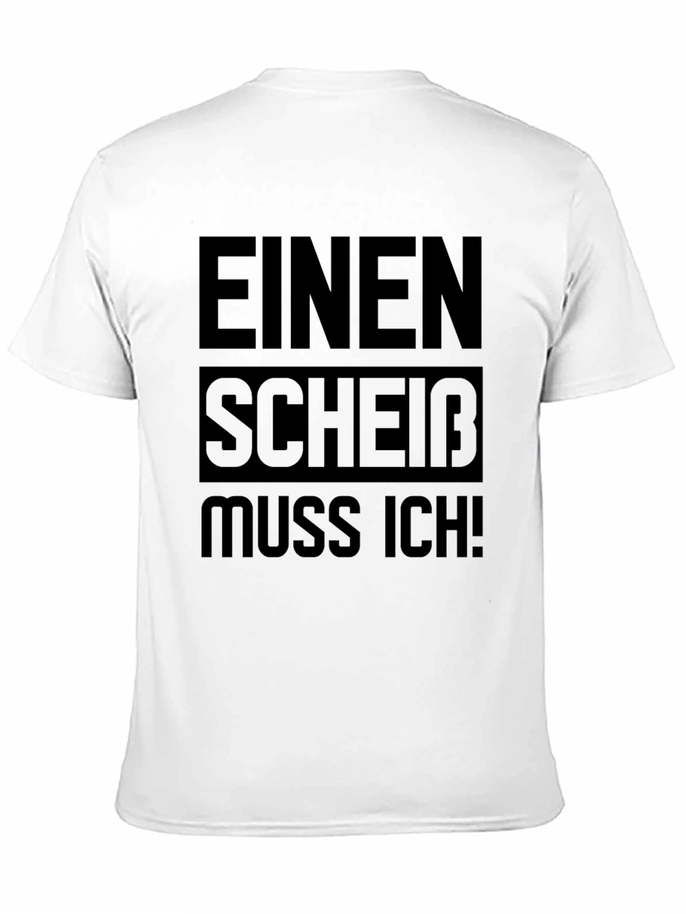 Black EINEN SCHEIB MUSS ICH! Graphic Tee - Funny German Slogan T-Shirt view 11