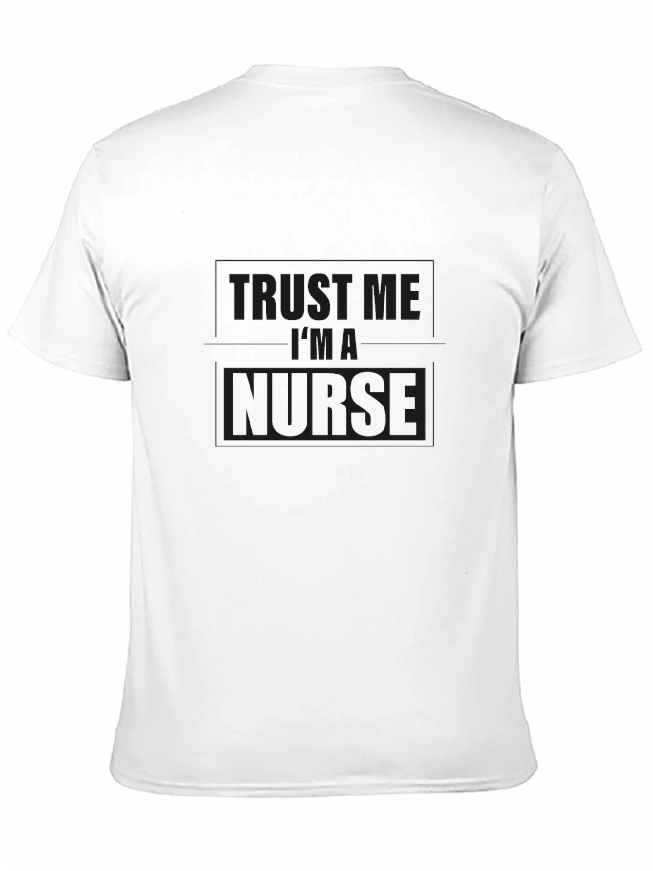 Black Trust Me I'm A Nurse T-Shirt - Classic Black view 11