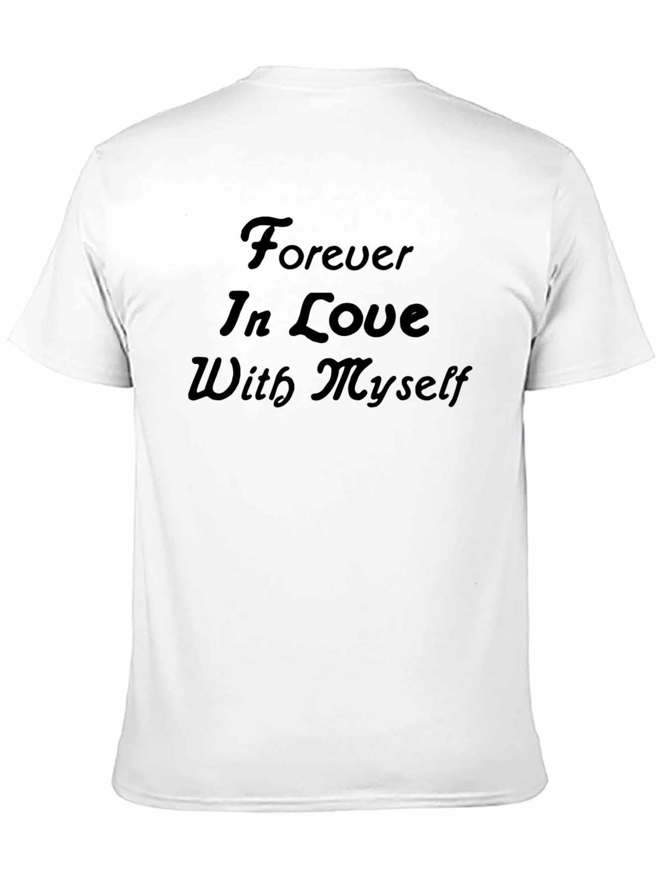 Black Forever In Love With Myself Graphic T-Shirt view 11