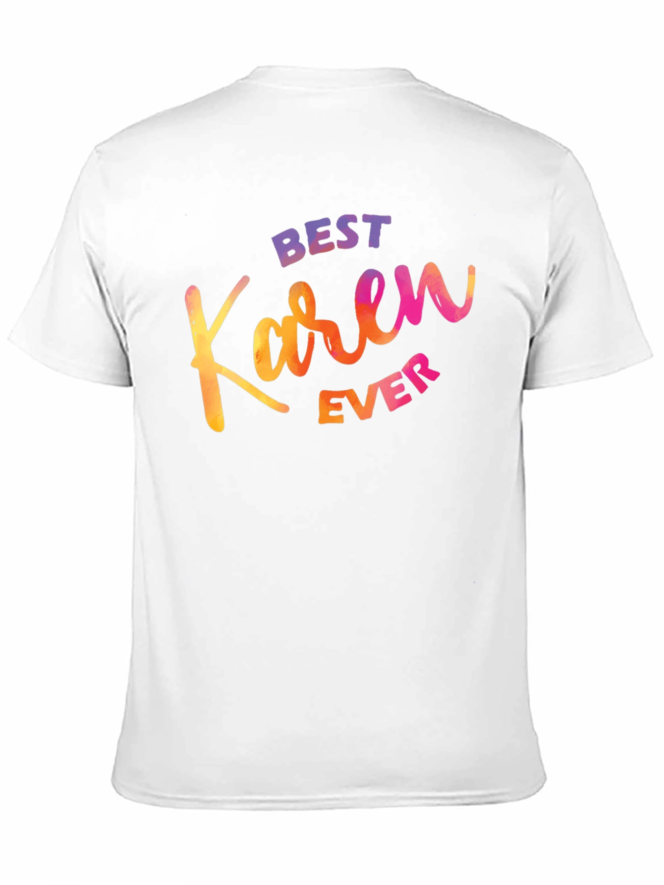 Black Best Karen Ever T-Shirt - Funny Sarcastic Graphic Tee view 11