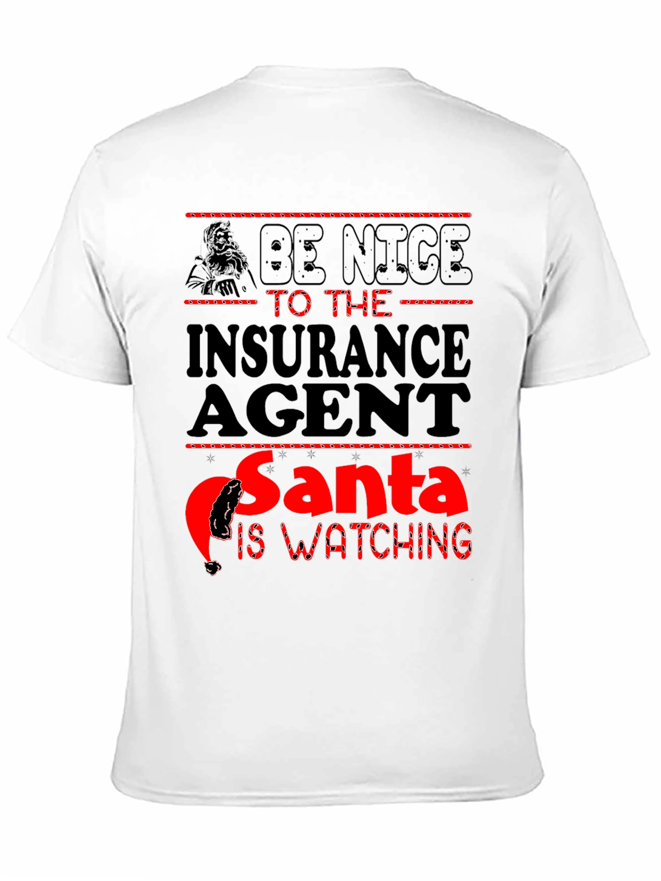 Black Be Nice to the Insurance Agent Santa Watching Black T-Shirt view 11