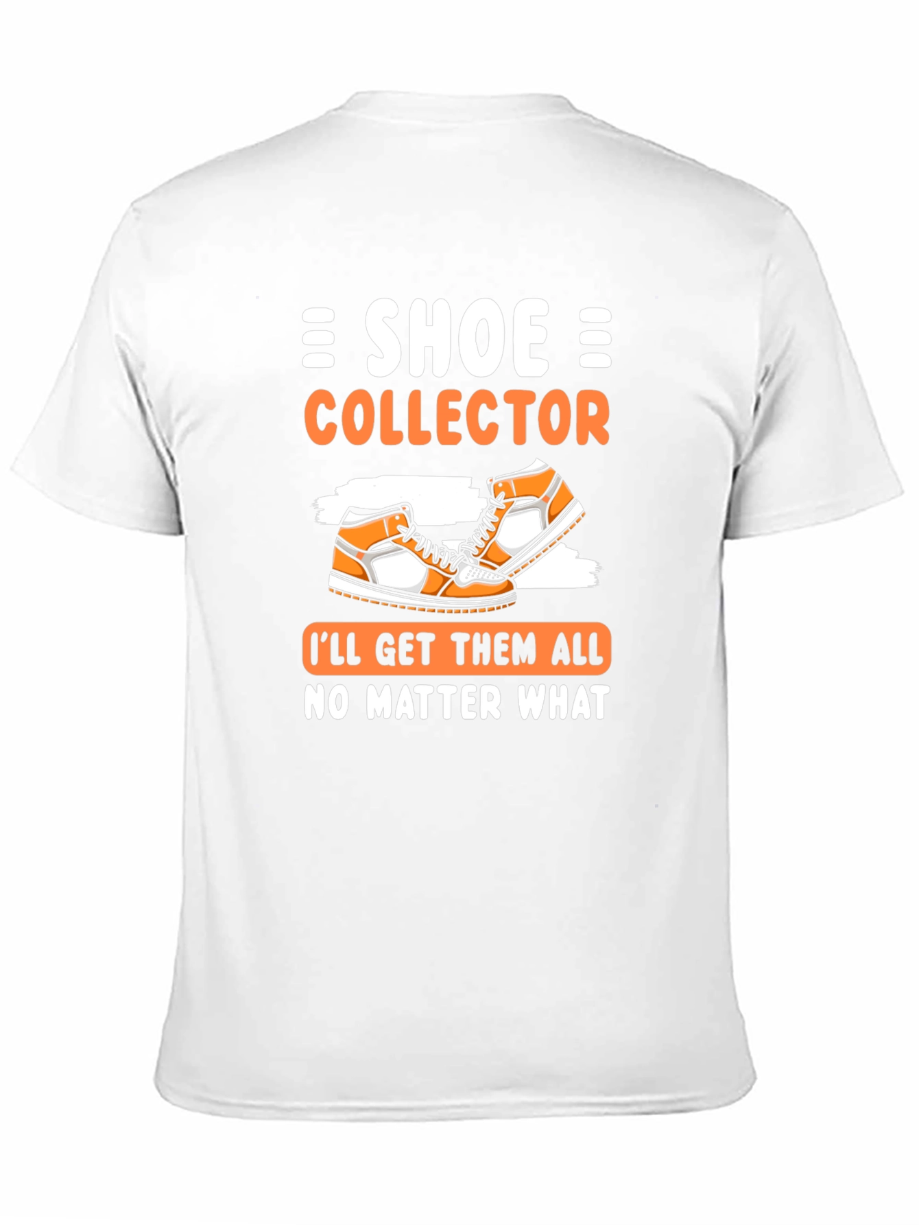 Shoe Collector Graphic Tee - Get Them All! - 11