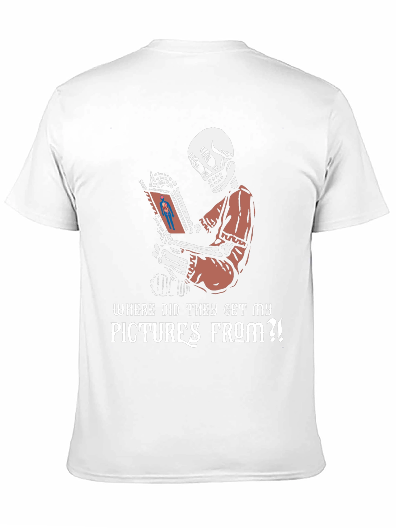 Black Funny Skeleton Reading T-Shirt - "Where Did They Get My Pictures From?!" view 11