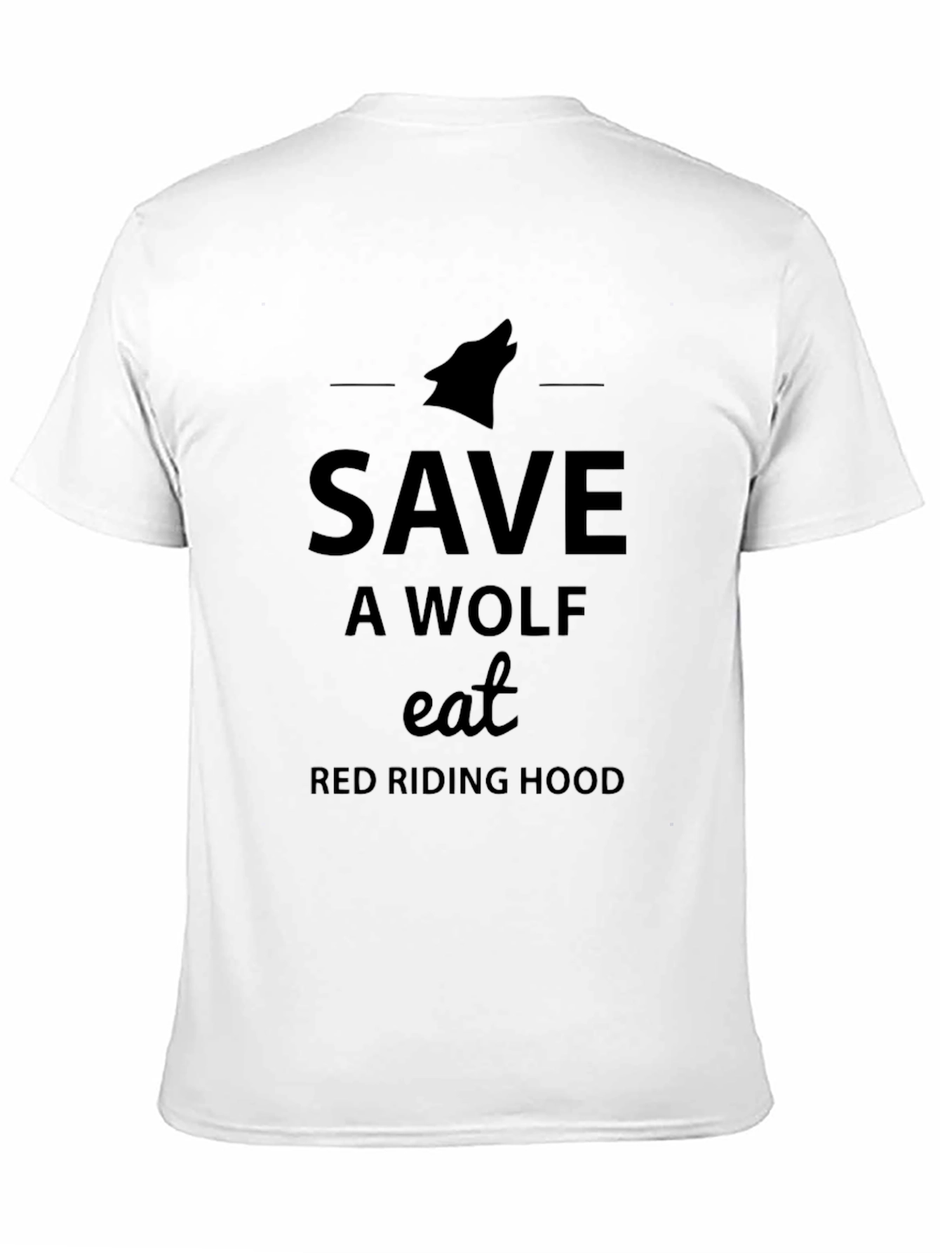 Black Save a Wolf, Eat Red Riding Hood Black T-Shirt view 11