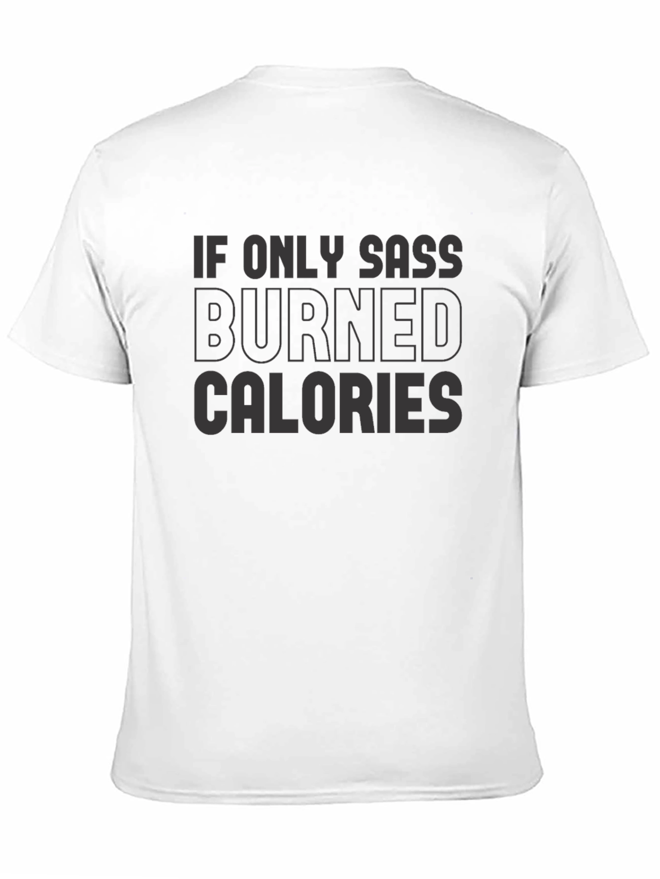 Black Sarcastic Humor T-Shirt - Sass Burned Calories Tee view 11