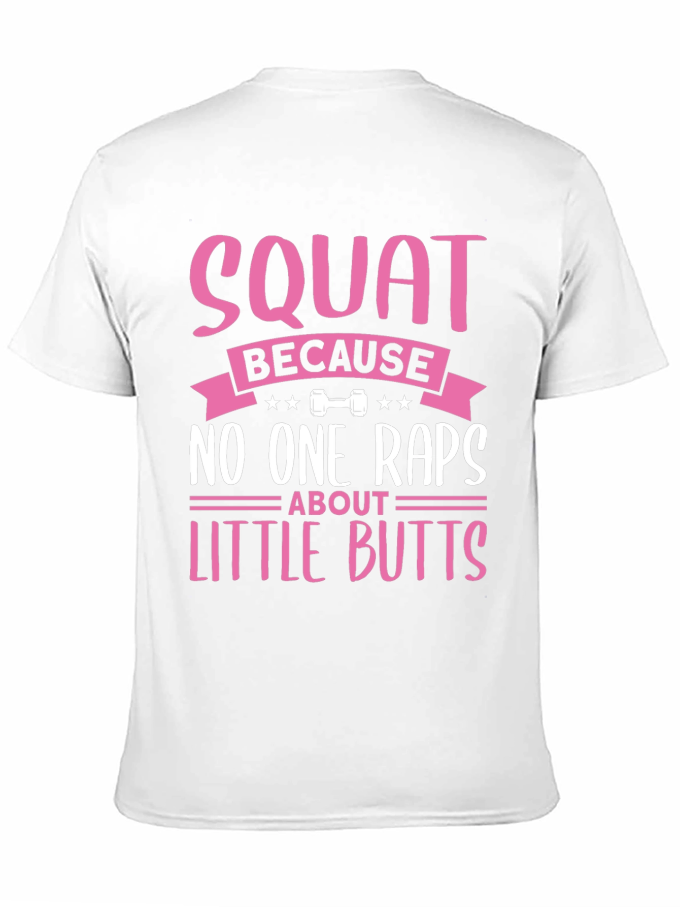 Black Squat Because No One Raps About Little Butts T-Shirt view 11
