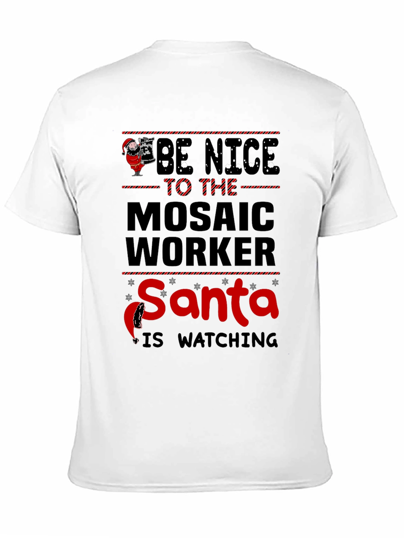Black Be Nice to the Mosaic Worker T-Shirt Santa is Watching view 11
