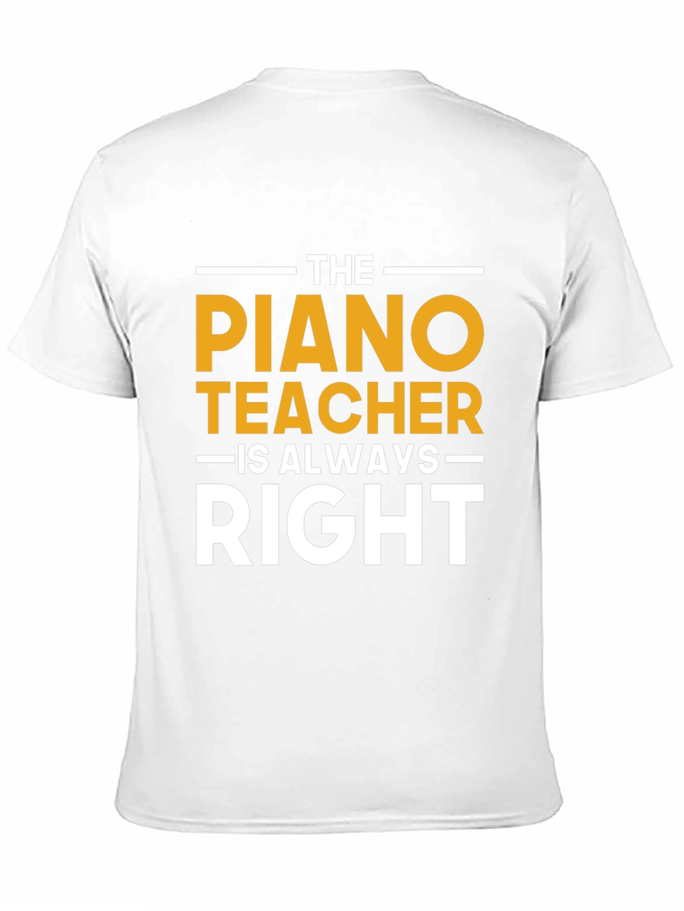 Black Piano Teacher T-Shirt - Always Right Funny Musician Tee view 11