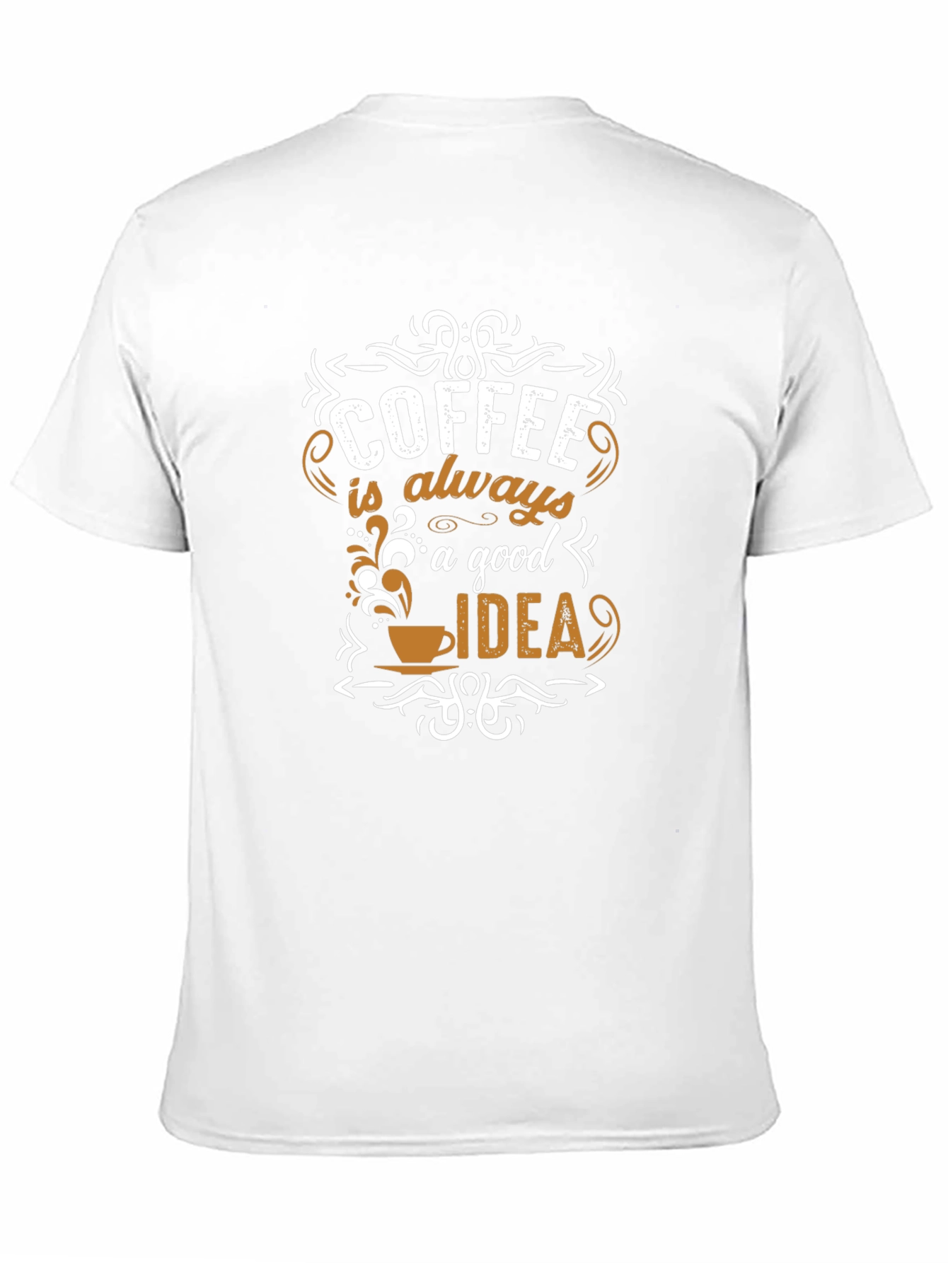 Black Coffee is Always a Good Idea T-Shirt view 11