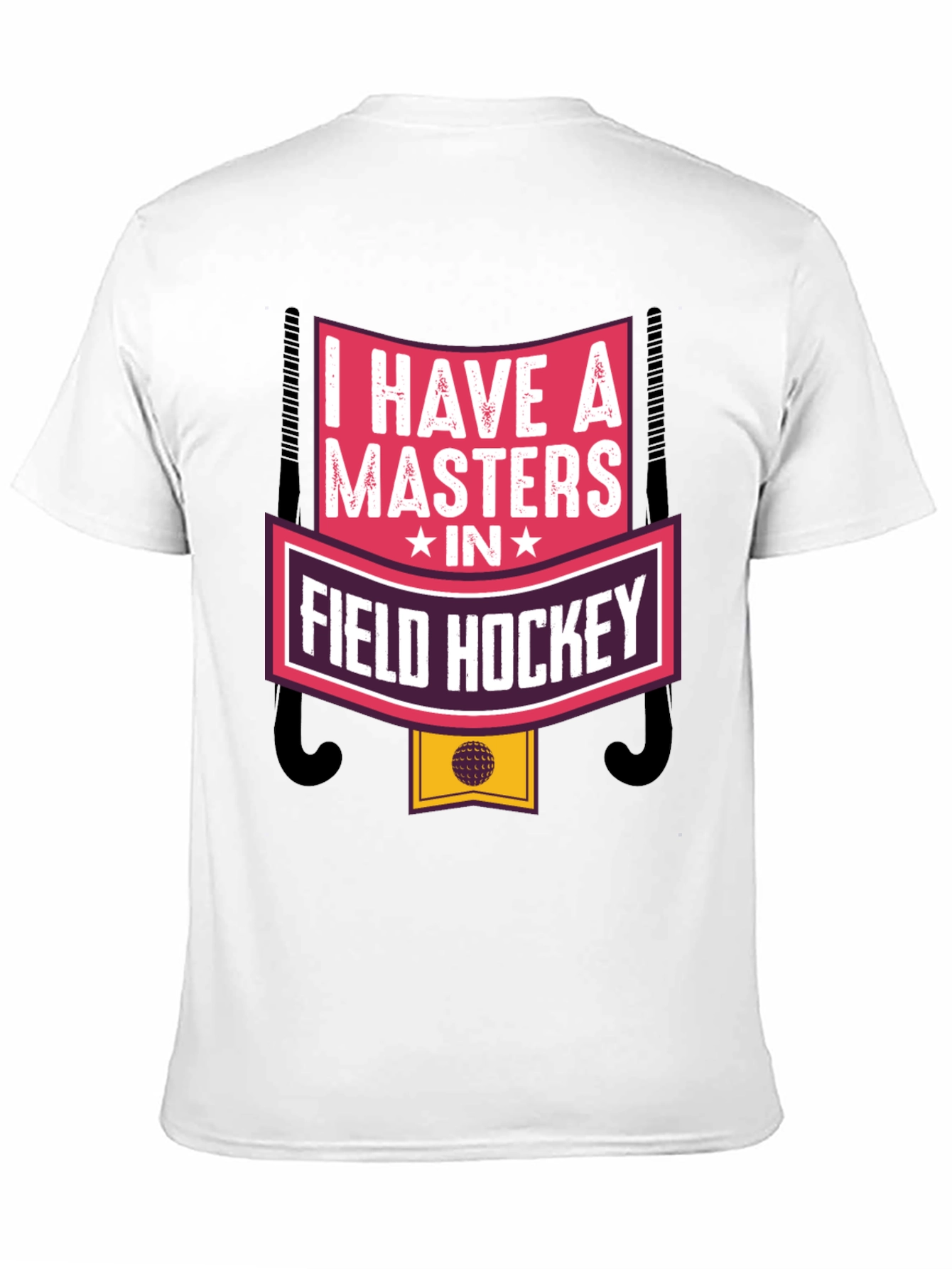 Black I Have a Masters in Field Hockey T-Shirt view 11
