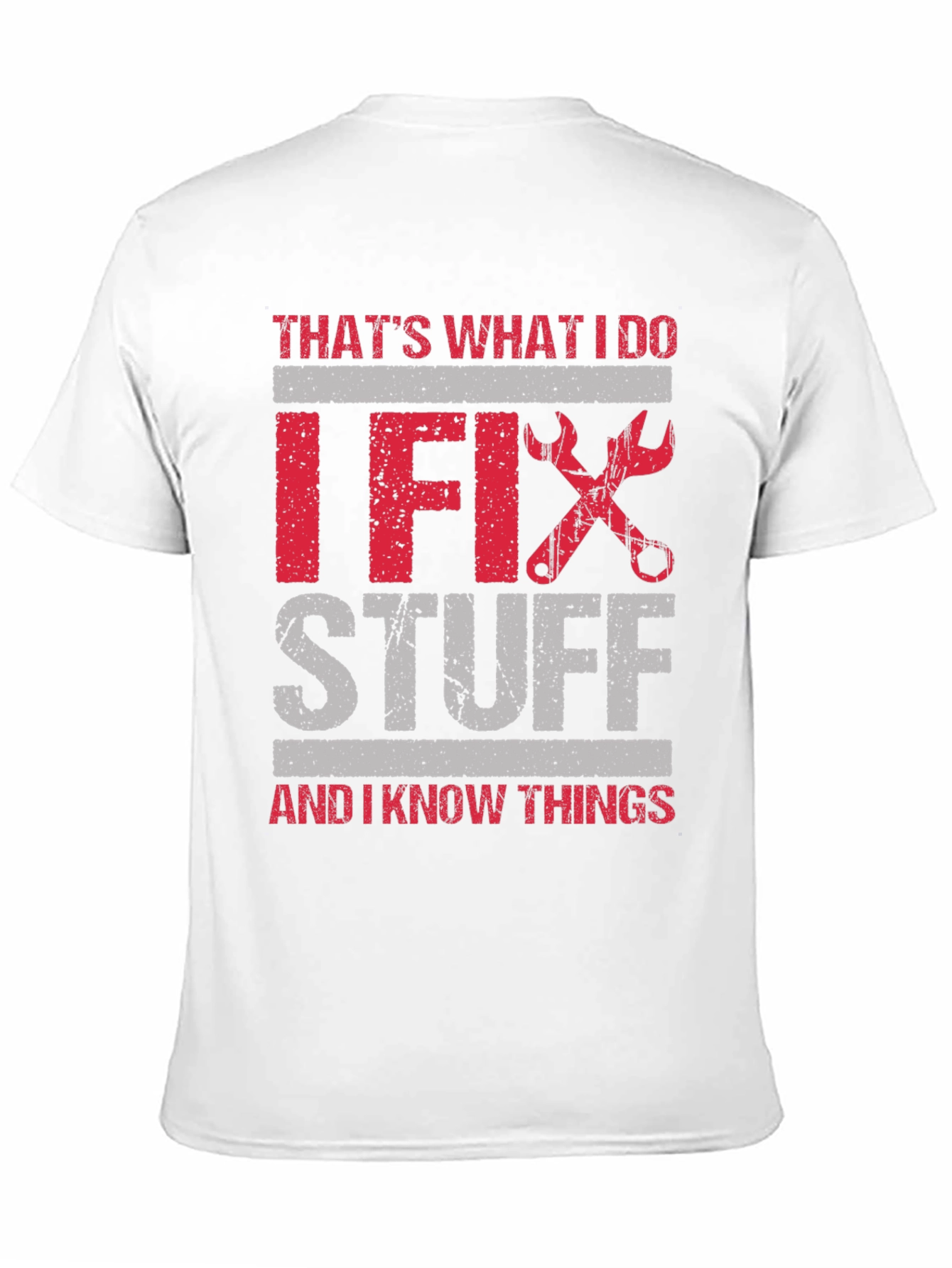 Black I Fix Stuff T-Shirt: Humorous Gift for Handyman view 11