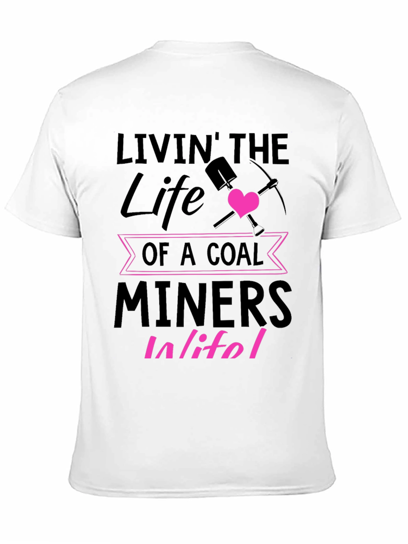 Black Coal Miner's Wife T-Shirt view 11
