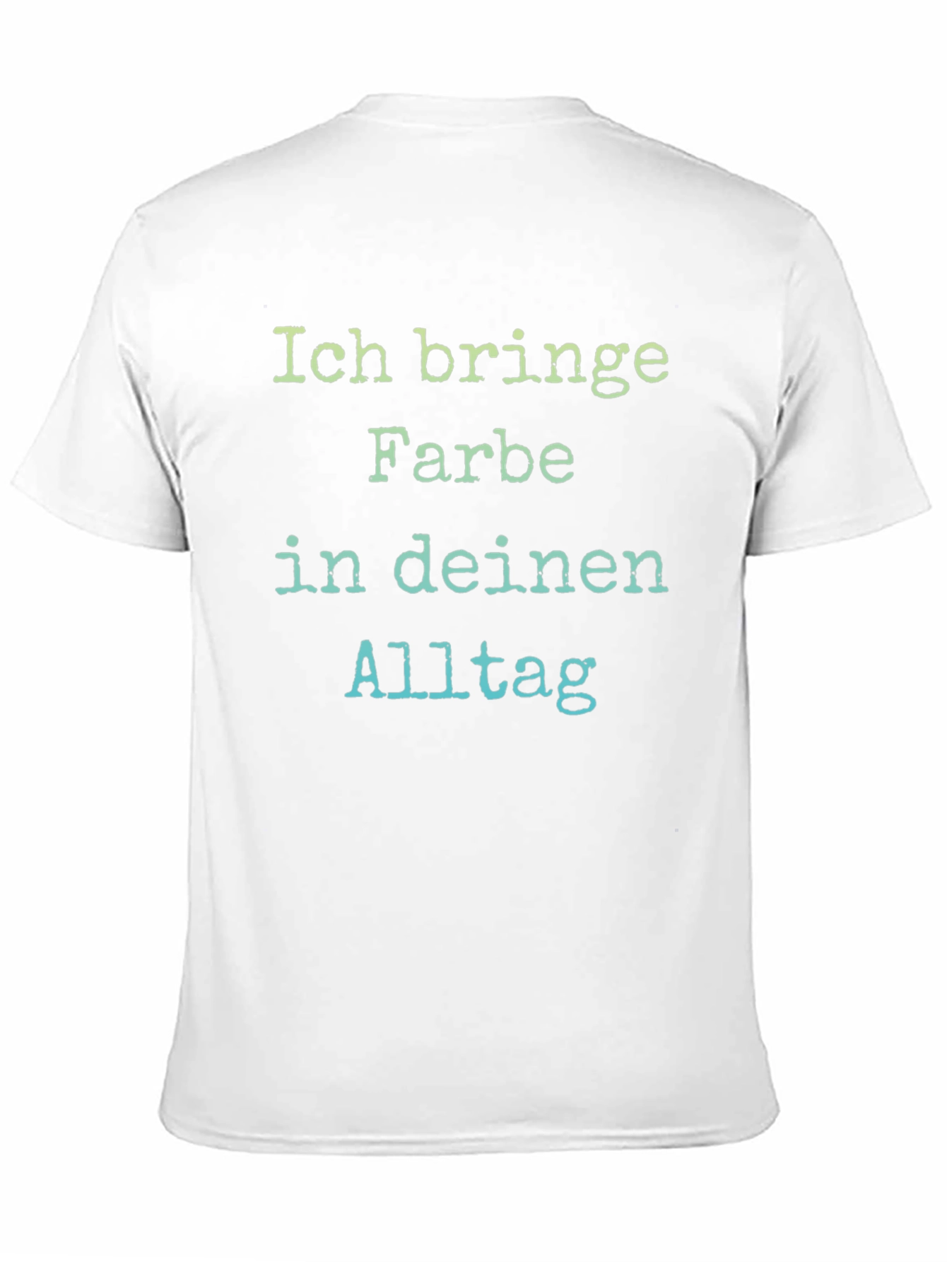 Black Ich bringe Farbe in deinen Alltag T-Shirt view 11