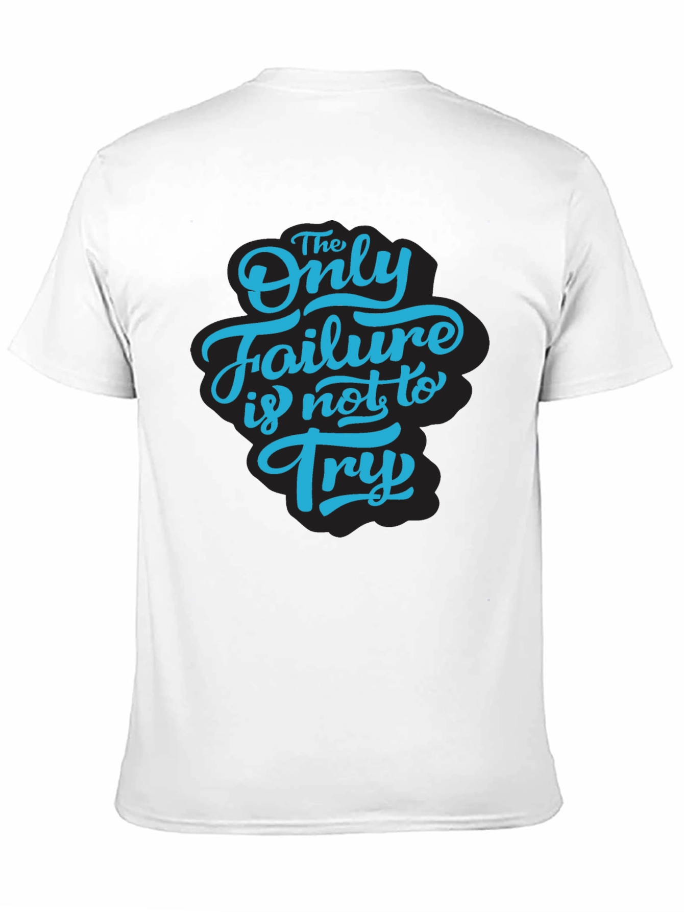 Black Inspirational Graphic Tee - The Only Failure Is Not To Try view 11