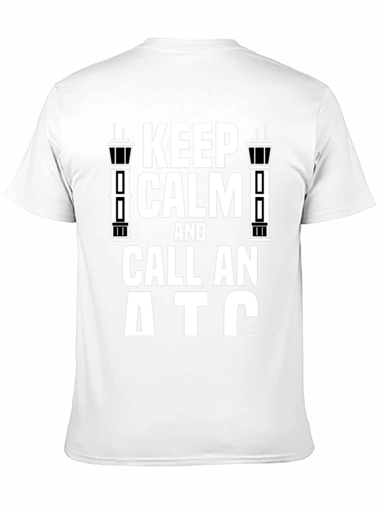 Keep Calm and Call ATC T-Shirt - 11